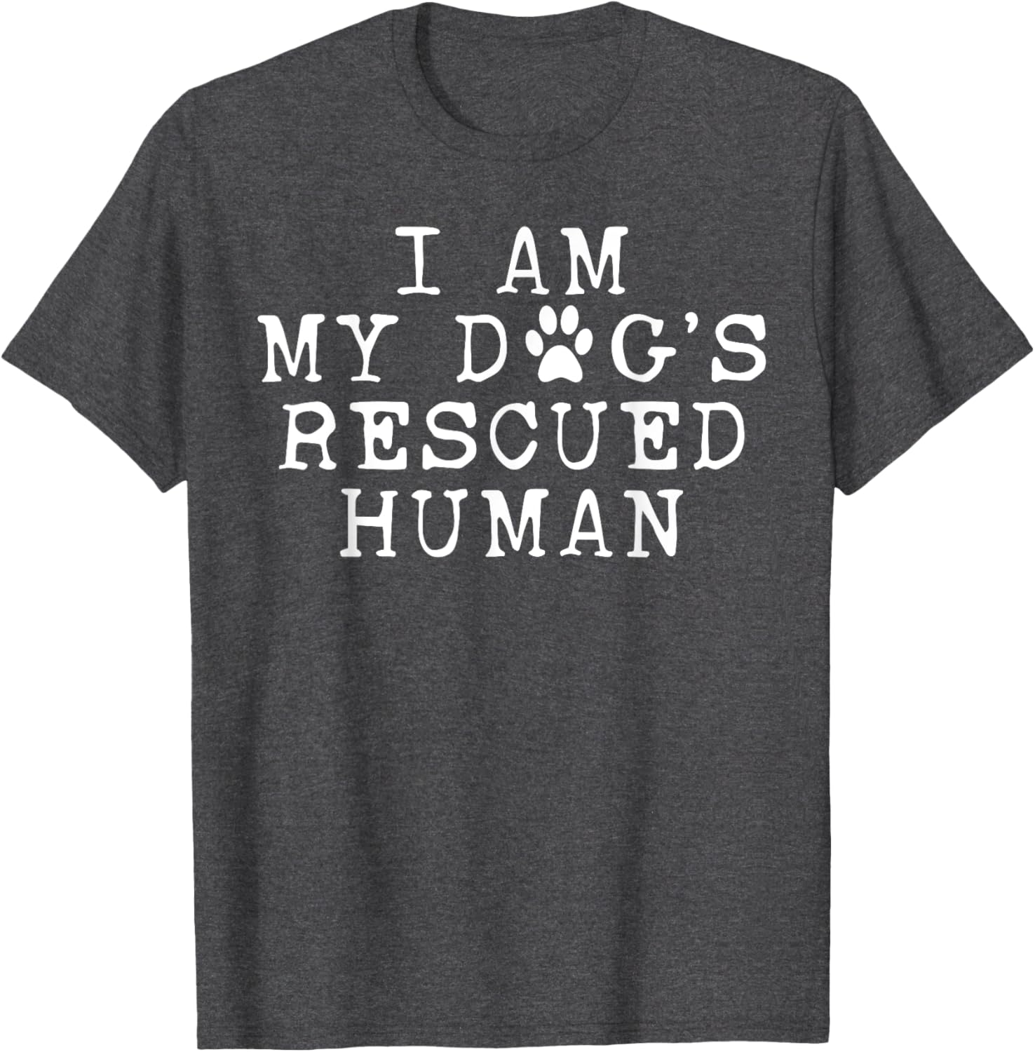 I Am My Dog's Rescued Human Emotional Support T-Shirt for Dog Lovers - 3