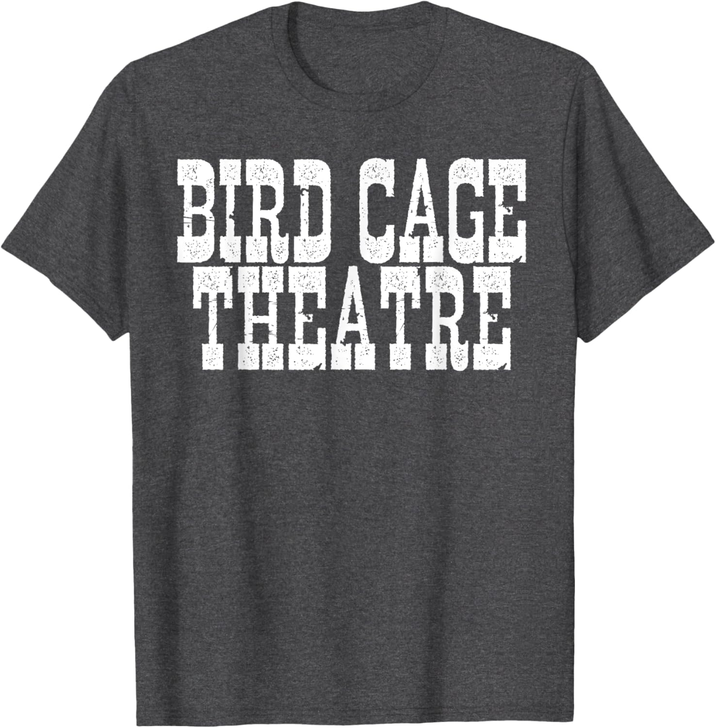 Bird Cage Theatre T-Shirt for Unique Fashion Lovers - Stylish Casual Wear - 20