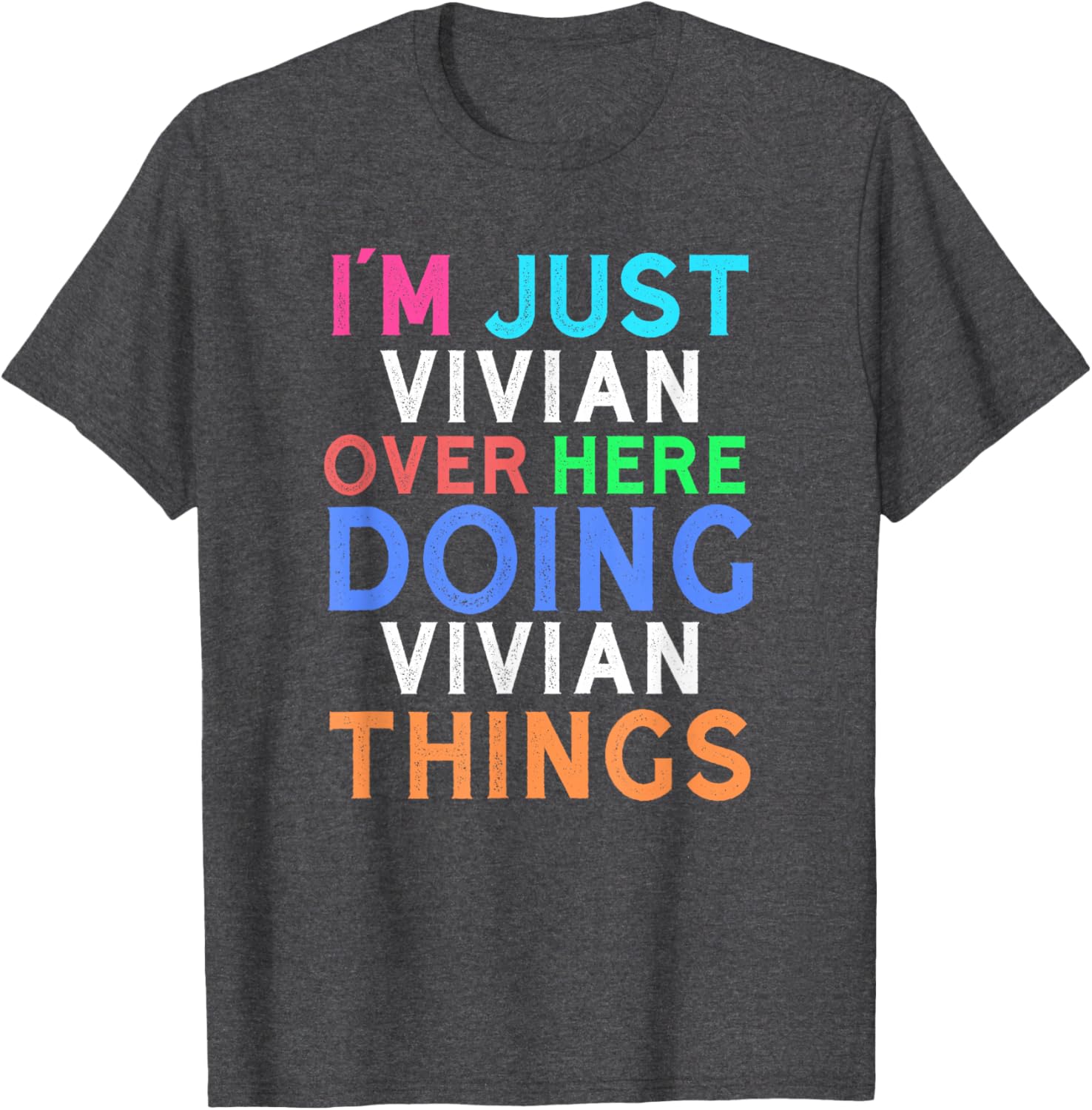 Vivian Quote T-Shirt for Women - Fun and Comfy Everyday Wear - 4