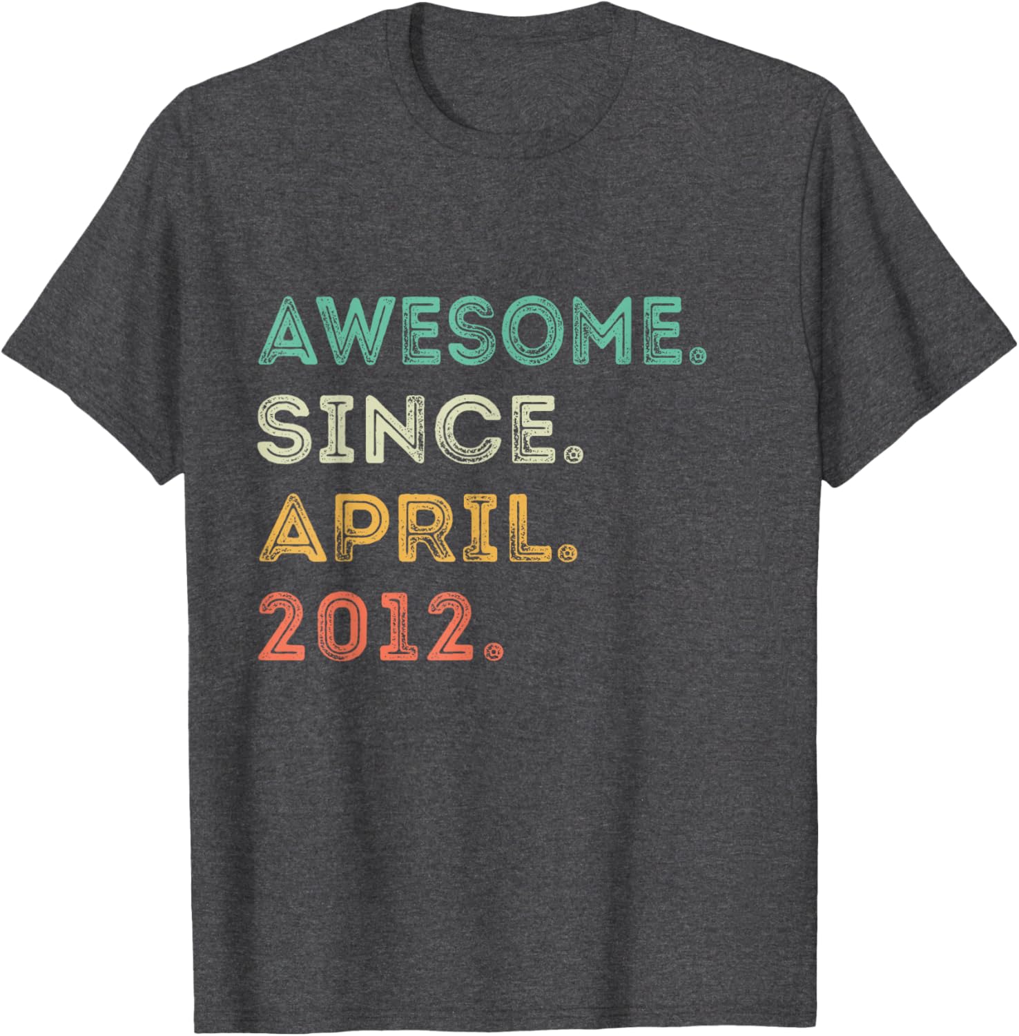 Awesome Since April 2012 13th Birthday T-Shirt for Kids and Teens - 18