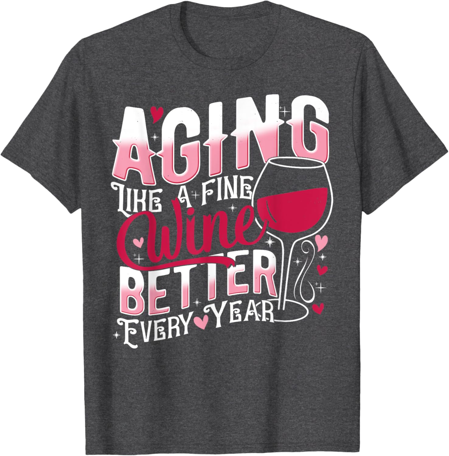Aging Like A Fine Wine Funny T-Shirt Gift for Wine Lovers - 2