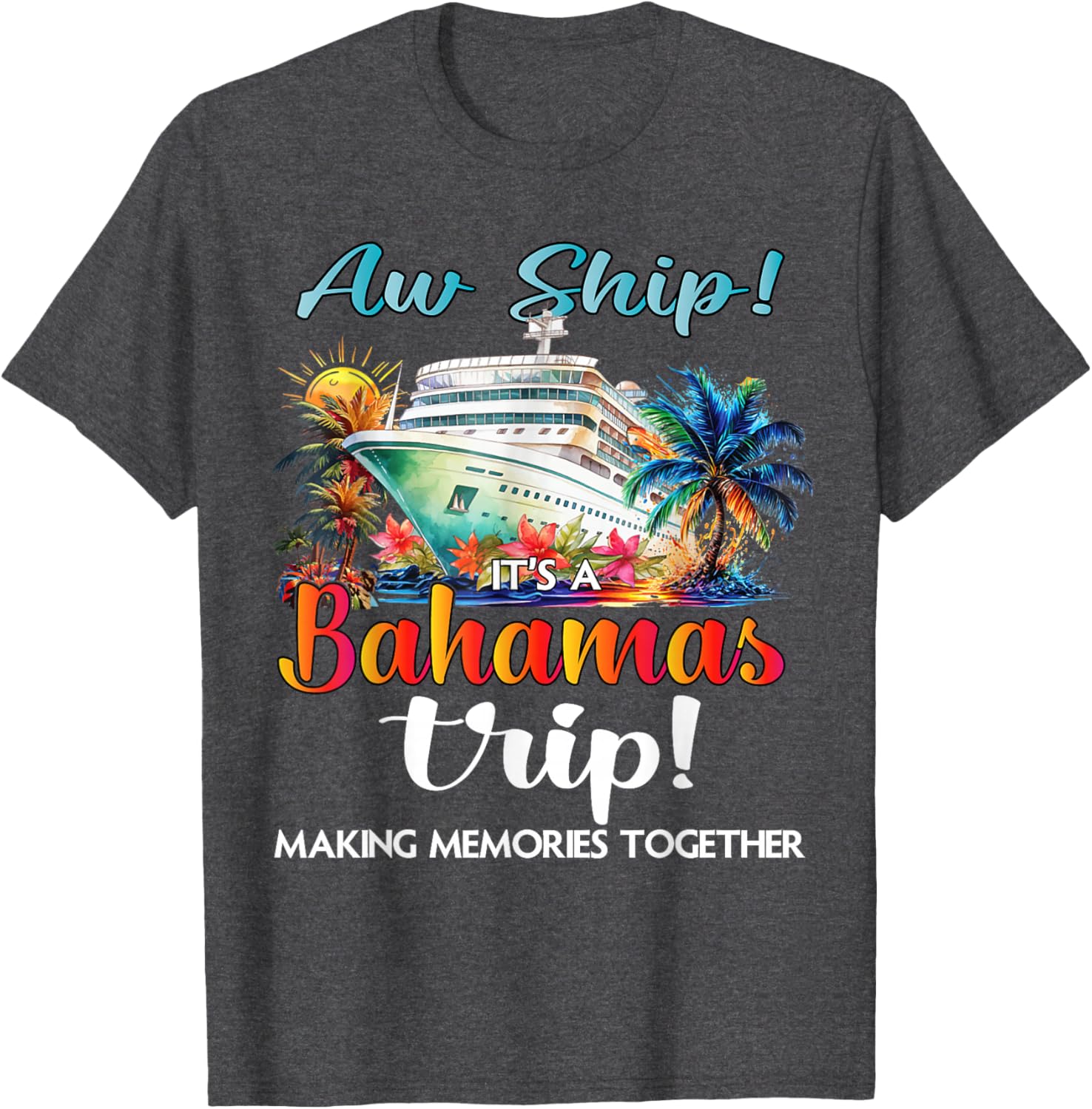 Aw Ship It's A Bahamas Trip 2025 Cruise Vacation T-Shirt for Fun Travelers - 26