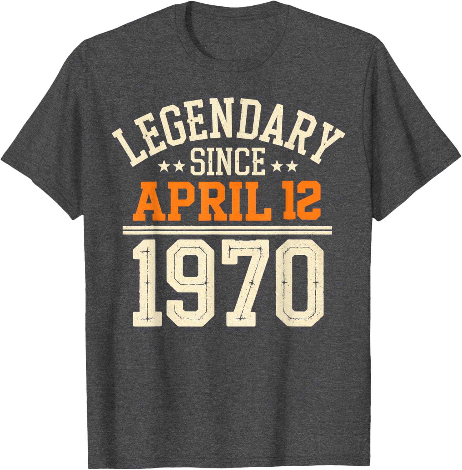 Legendary Since April 12, 1970 Funny Retro Birthday T-Shirt for Men and Women - 12