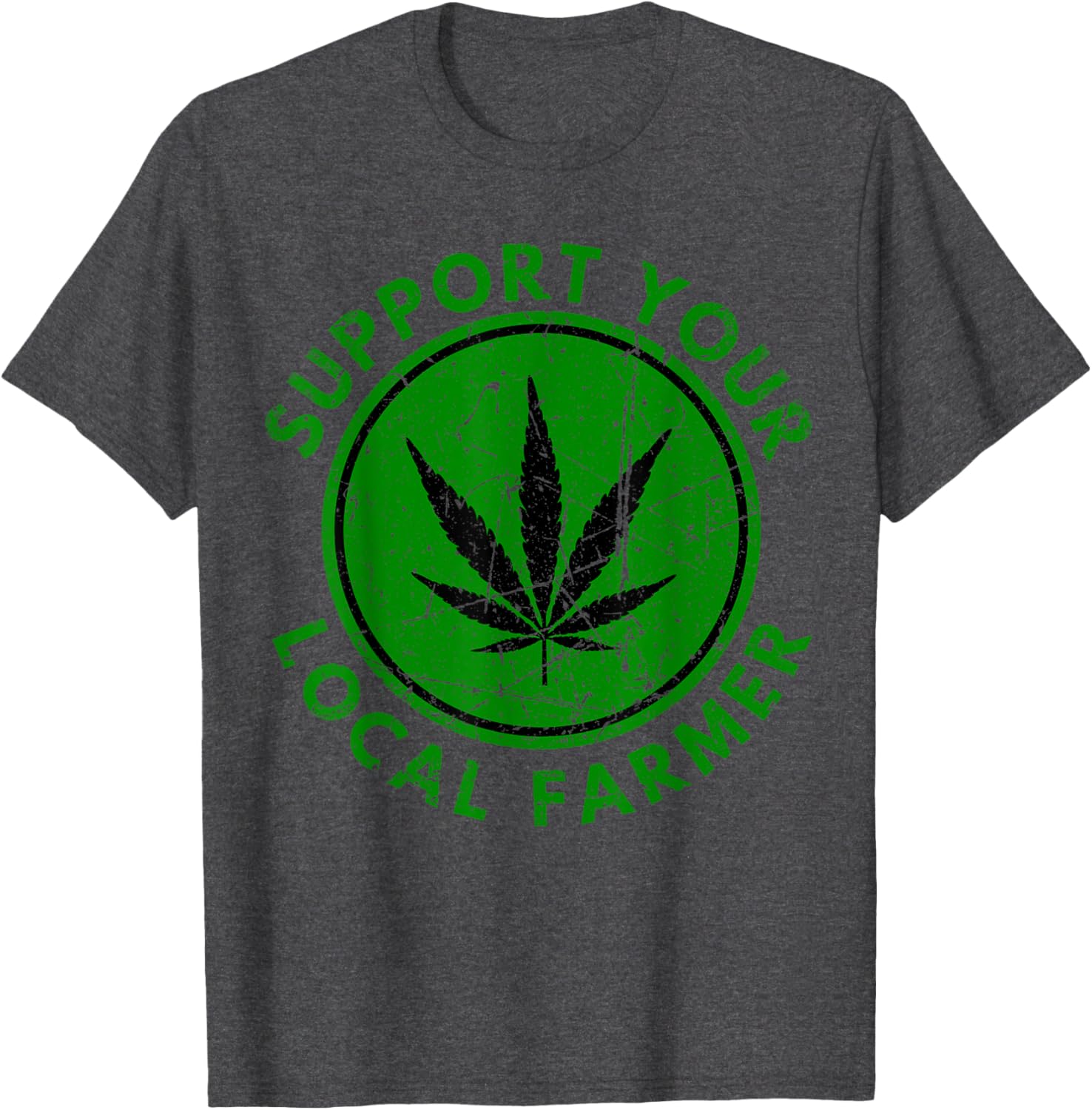Support Your Local Farmer Cannabis Green T-Shirt for Weed Lovers - 4
