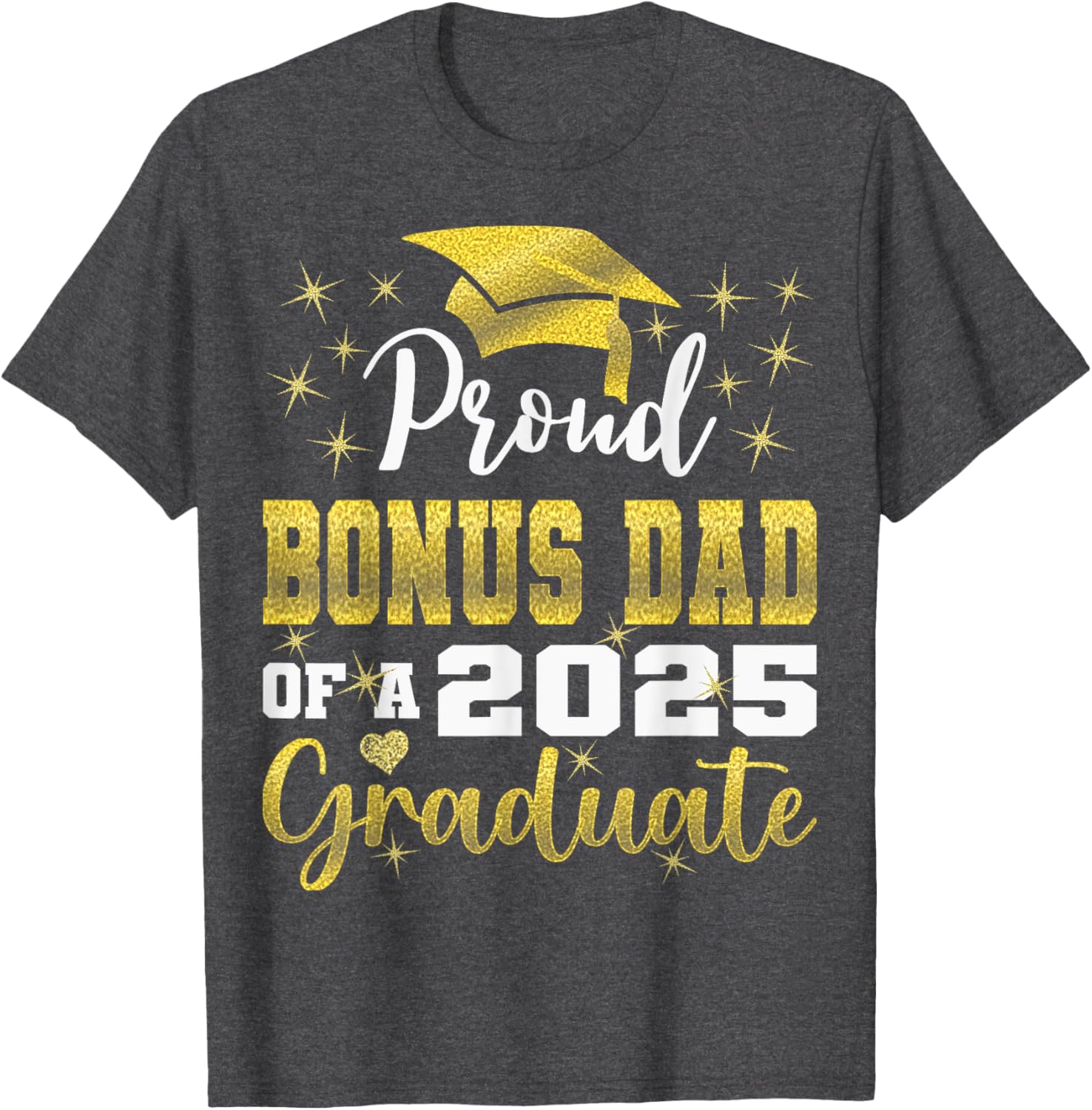 Super Proud Bonus Dad 2025 Graduate Graduation Family T-Shirt - 21