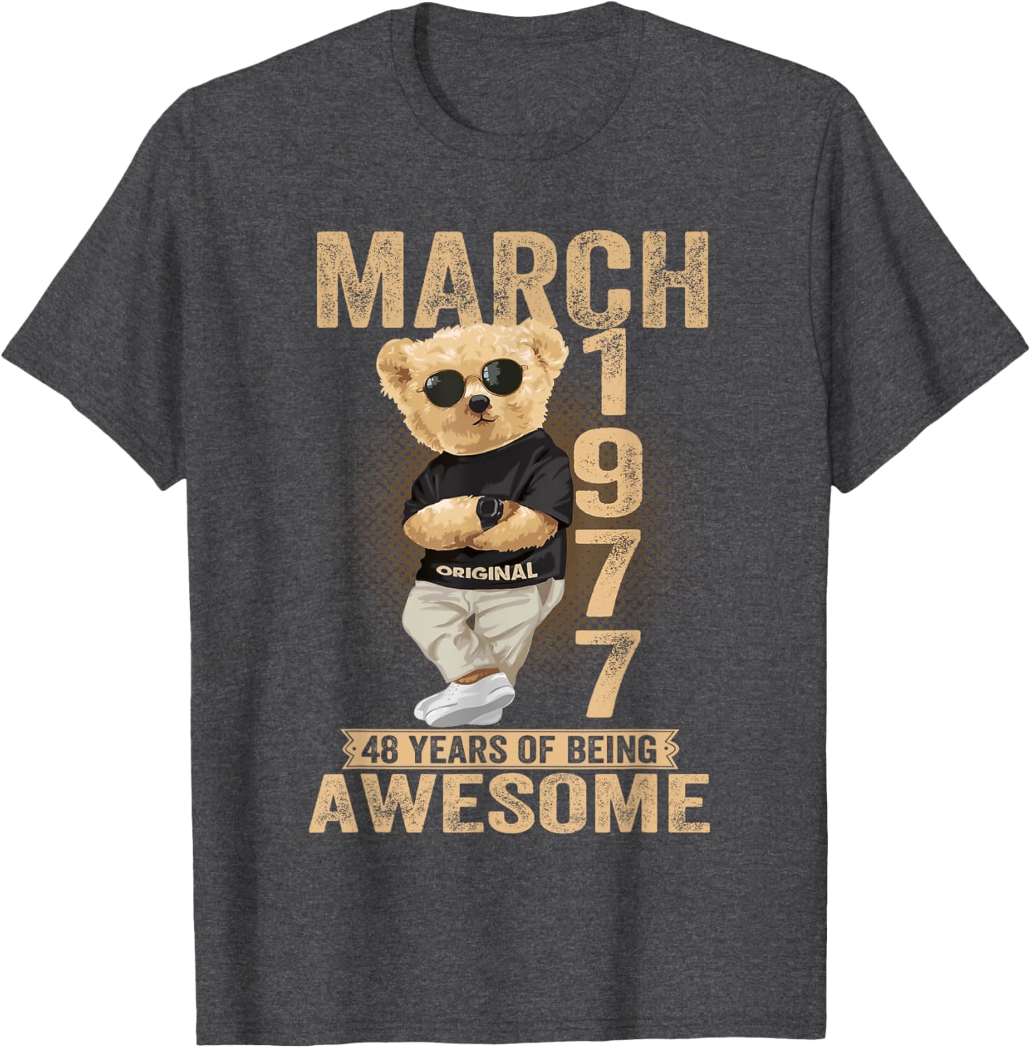 Awesome Teddy Bear T-Shirt for March 48th Birthday Celebration 1977 - 25