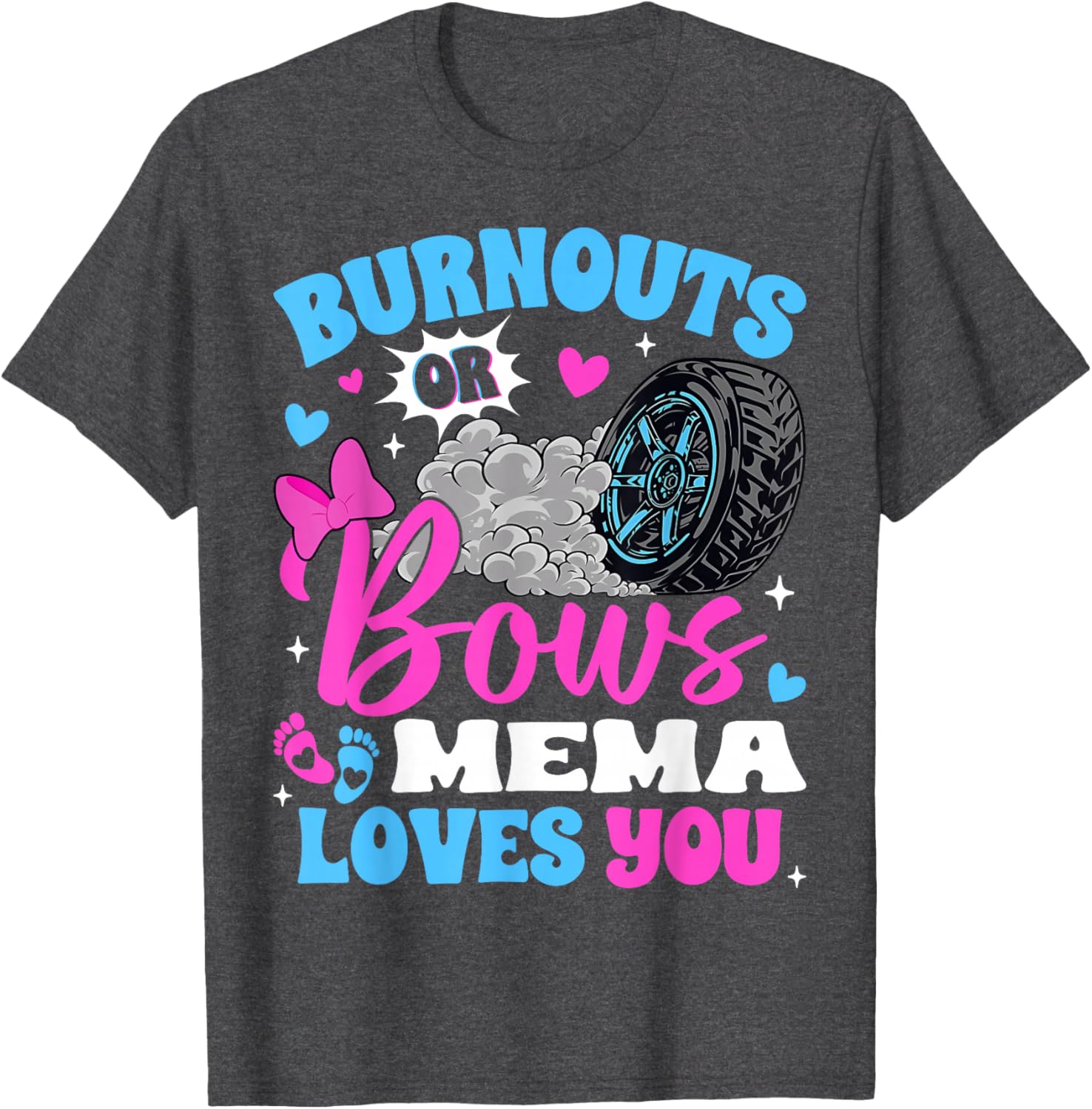Burnouts or Bows Mema Loves You Fun Gender Reveal T-Shirt for Mom - 4