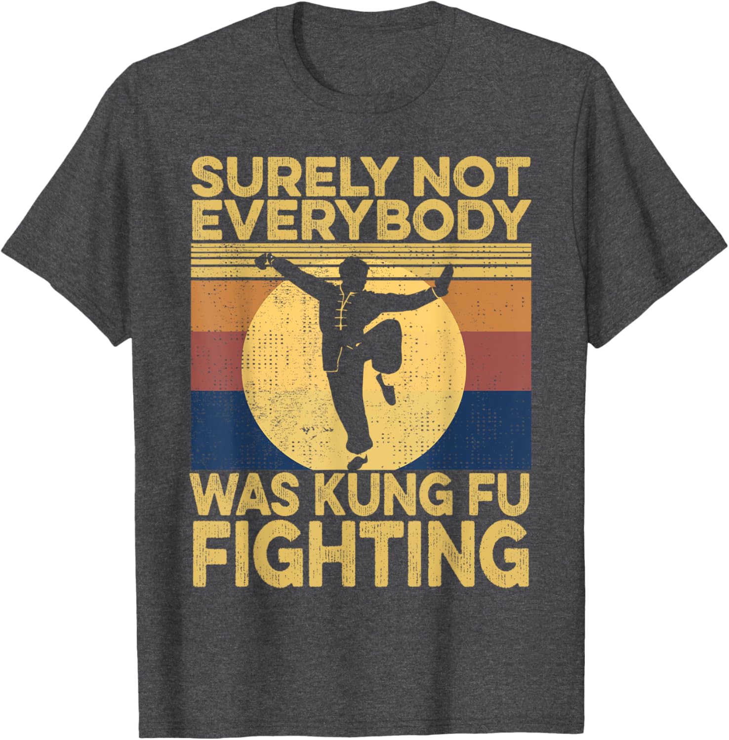 Vintage Surely Not Everybody Was Kung Fu Fighting Men's T-Shirt - 12