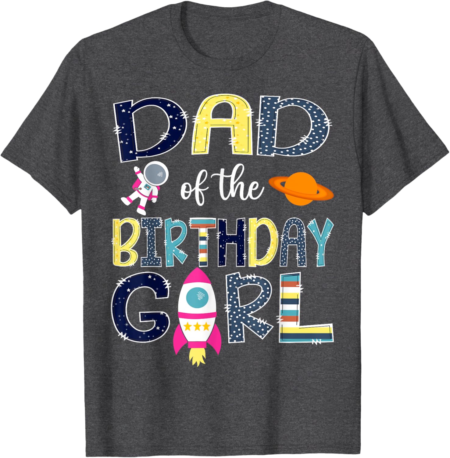 Dad of the Birthday Girl Space Astronaut Family Matching T-Shirt - 1