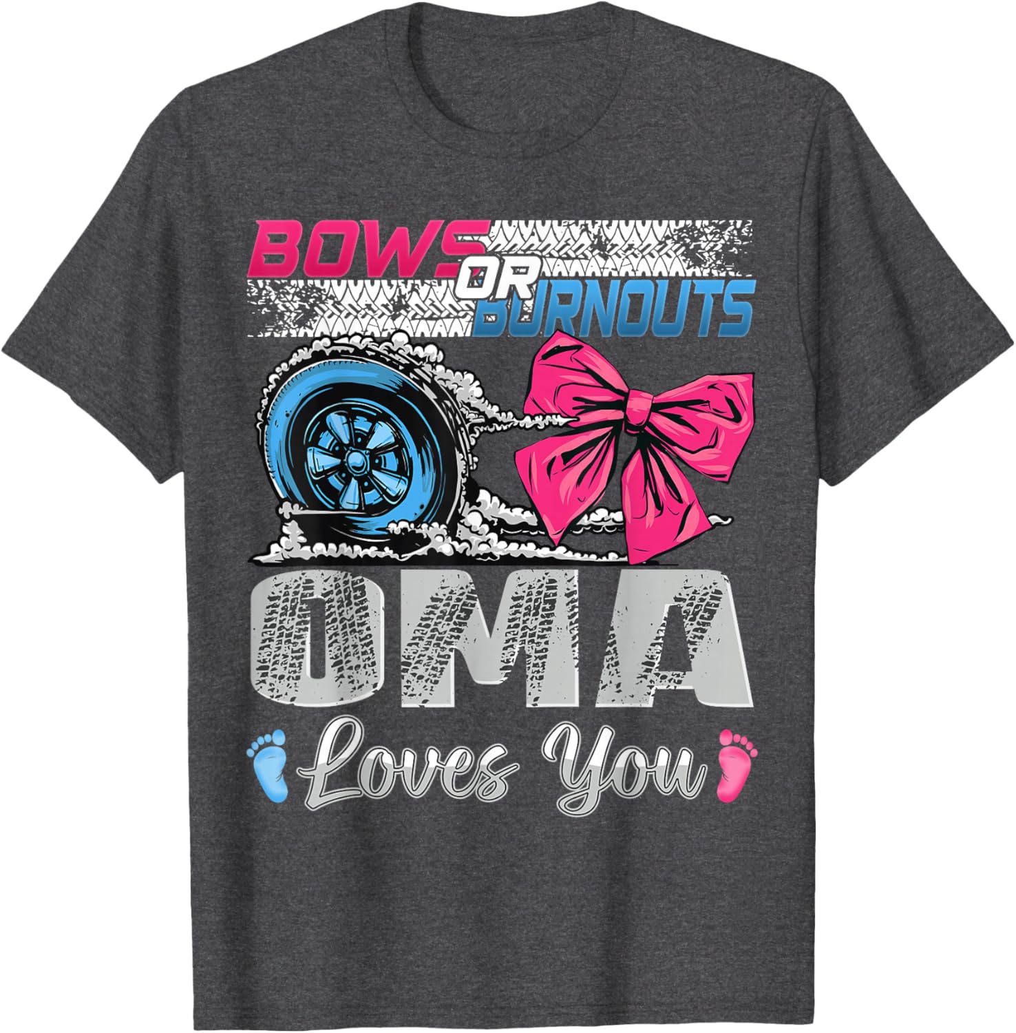 Burnouts or Bows Oma Loves You Gender Reveal Party T-Shirt for Fun Celebrations - 1