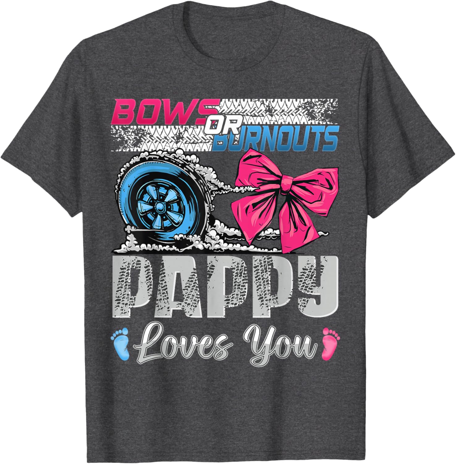 Burnouts or Bows Pappy Loves You Gender Reveal T-Shirt for Celebrations - 1