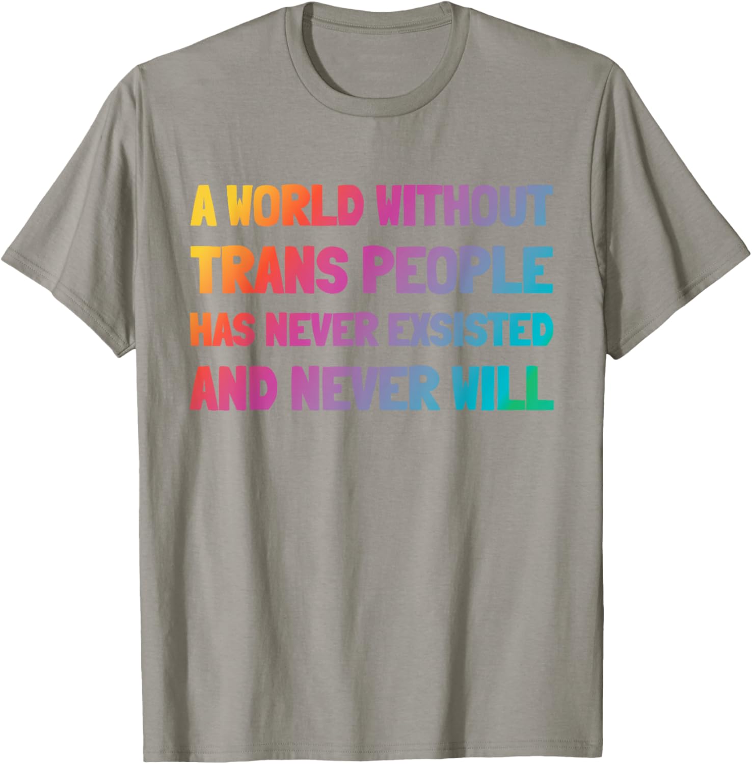 A World Without Trans People T-Shirt for Inclusion and Support - 22