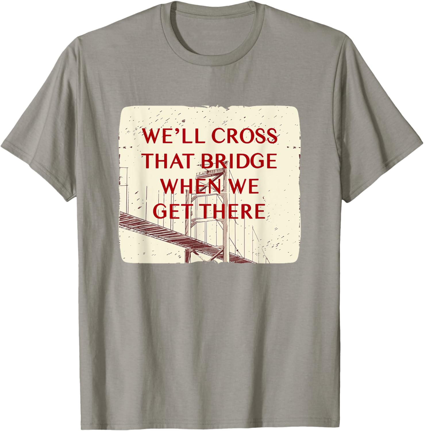 We'll Cross That Bridge Idiom Costume T-Shirt for Kids and Adults - 3