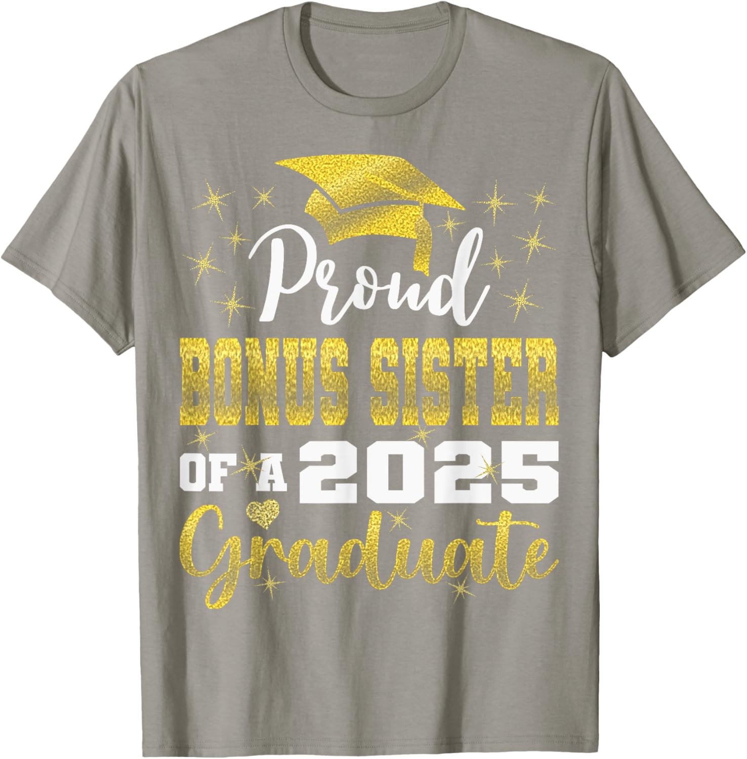 Super Proud Bonus Sister of 2025 Graduate Graduation T-Shirt Gift - 12