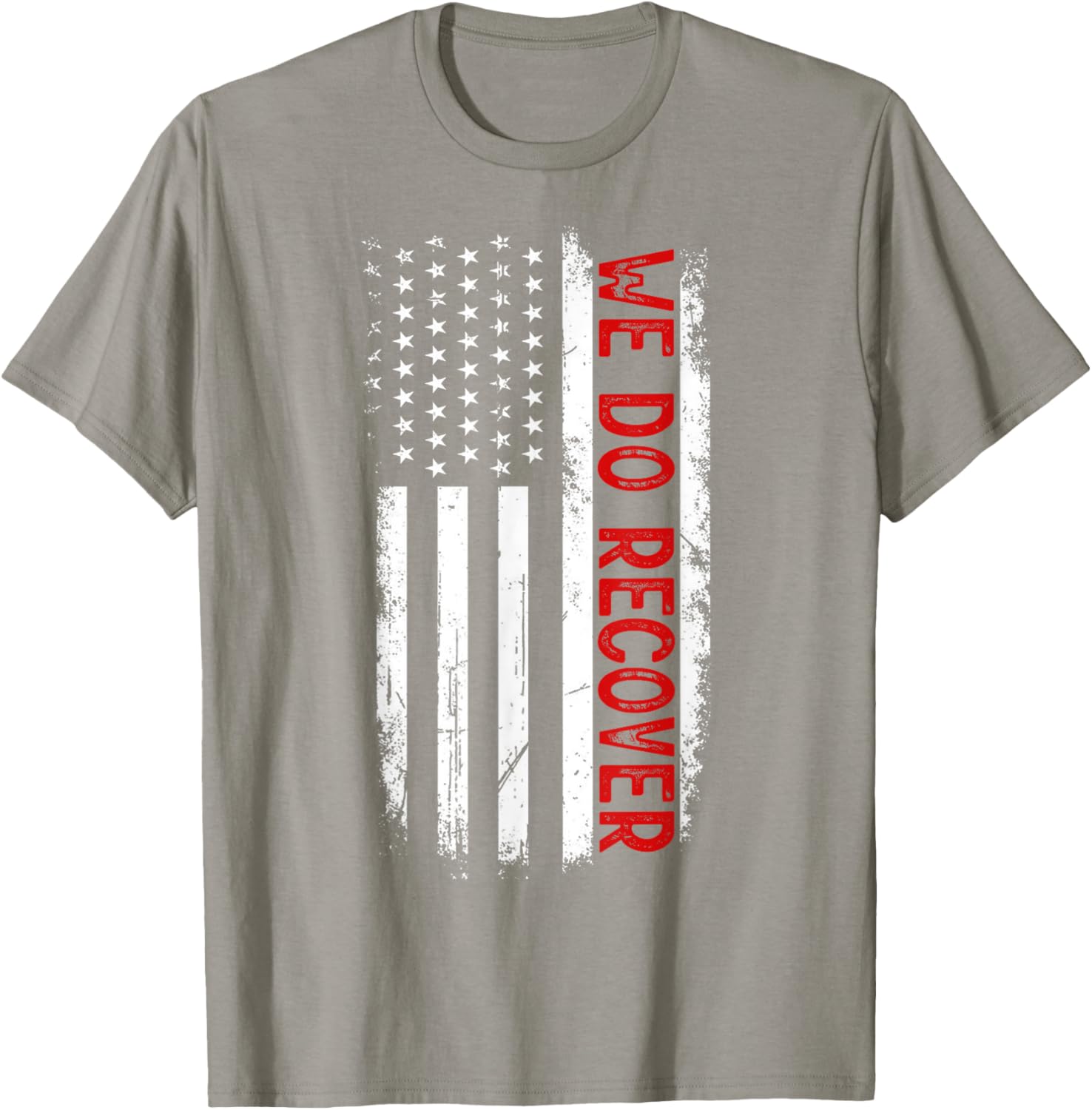 Addiction Recovery Awareness We Do Recover USA Flag T-Shirt for Support - 1
