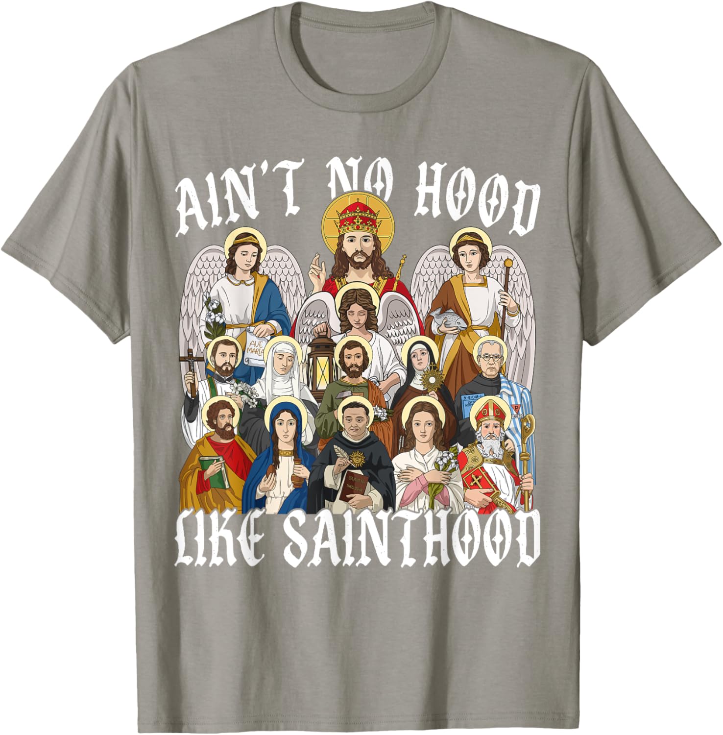 Ain't No Hood Like Sainthood Christian Saint Angel T-Shirt for Everyone - 12