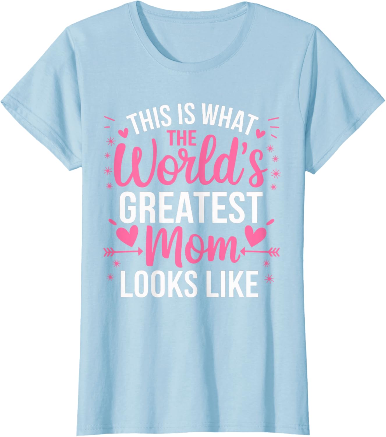 World's Greatest Mom T-Shirt for Best Mother - Perfect Gift Idea - 5
