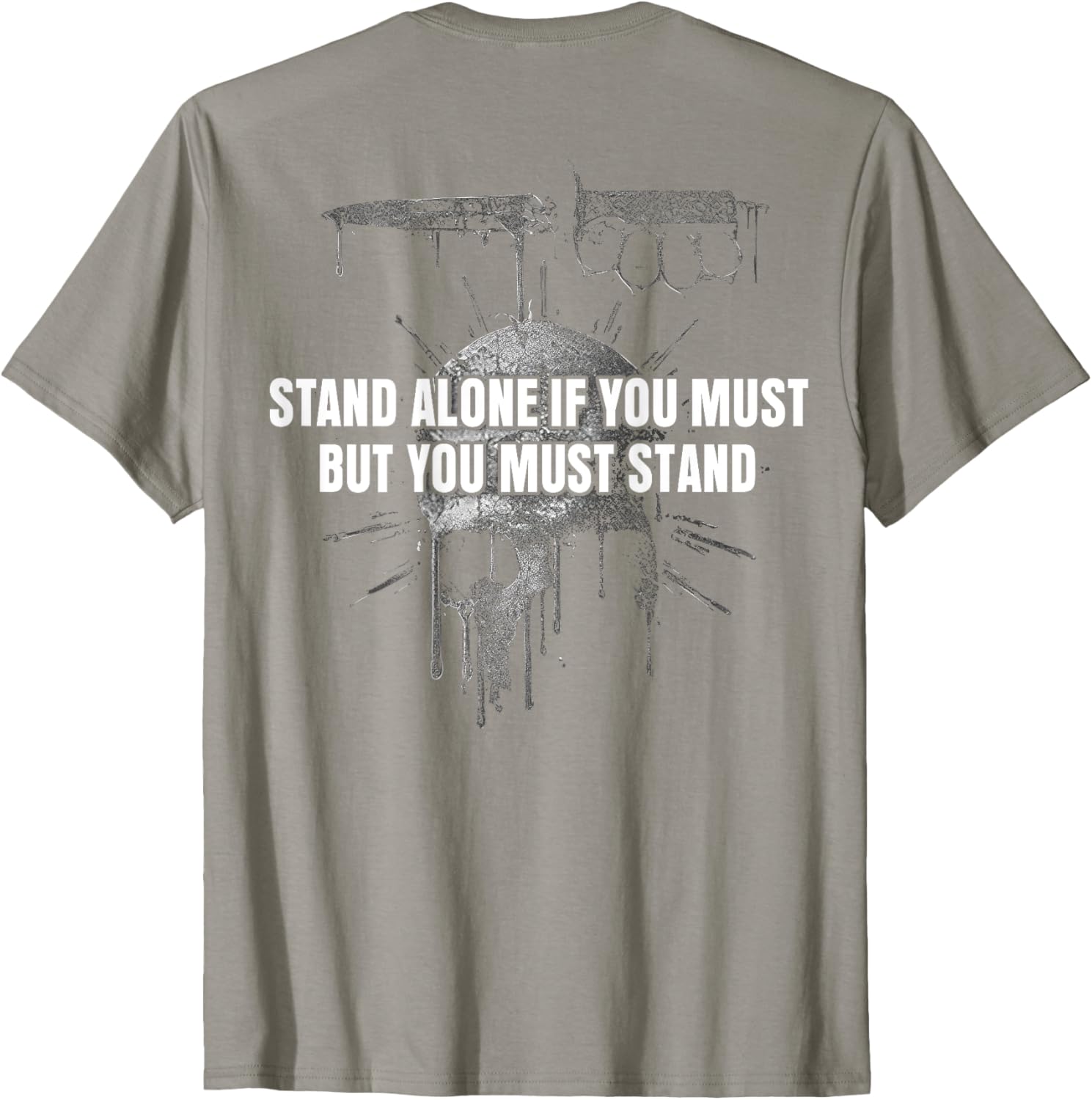 Stand Alone If You Must Inspirational T-Shirt for Men and Women - 2