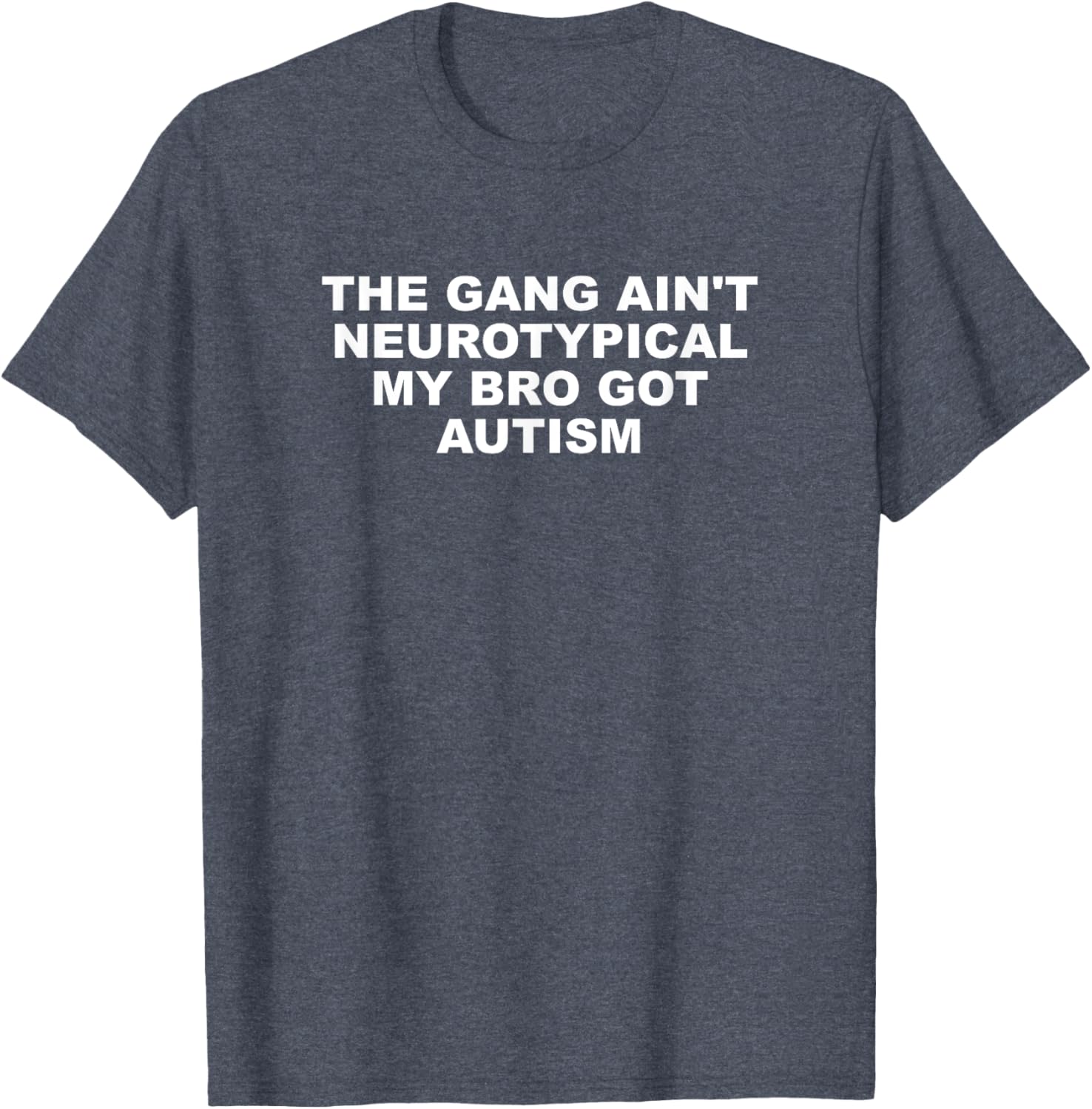 The Gang Aint Neurotypical Autism T-Shirt for Supportive Friends - 23