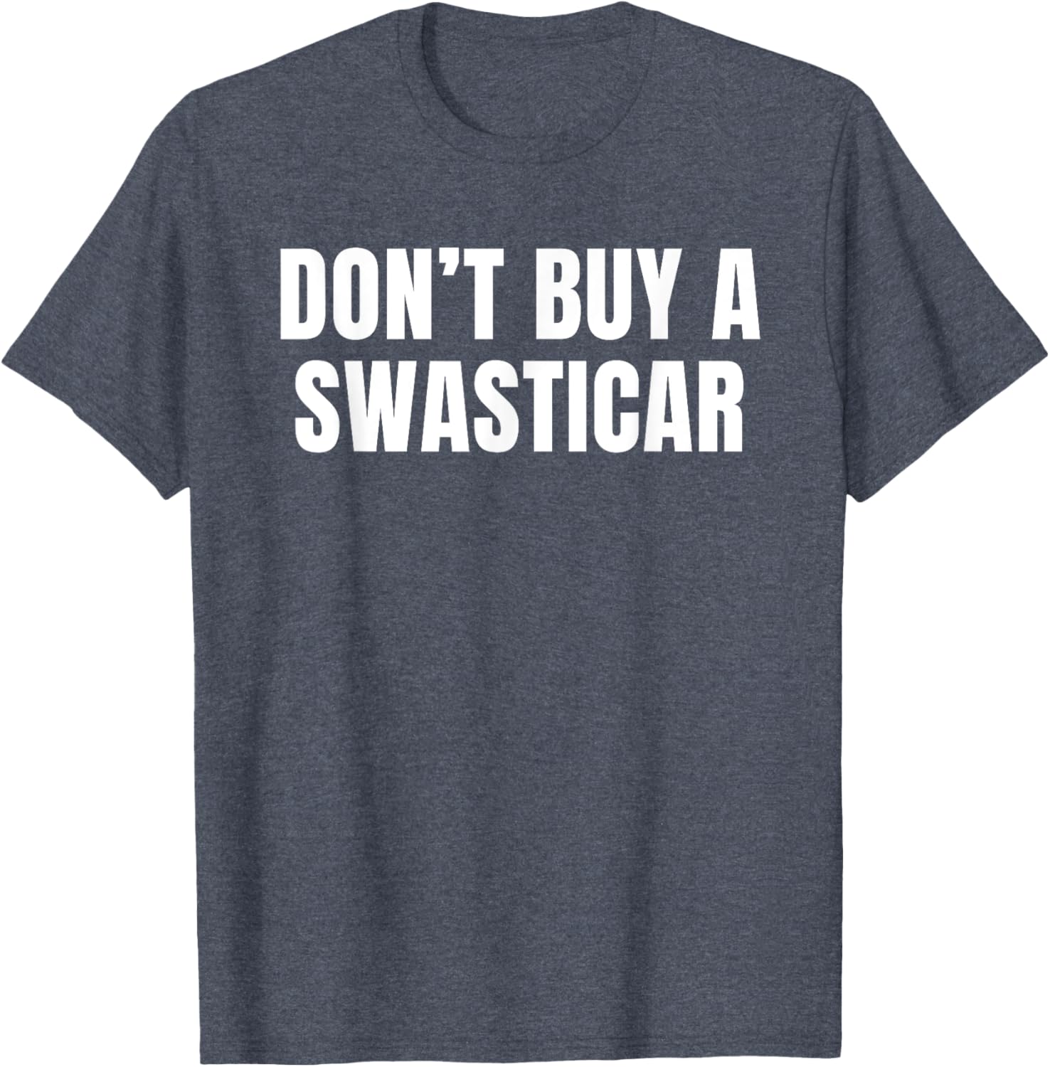 Unique Don't Buy A Swasticar T-Shirt for Casual Style and Comfort - 10