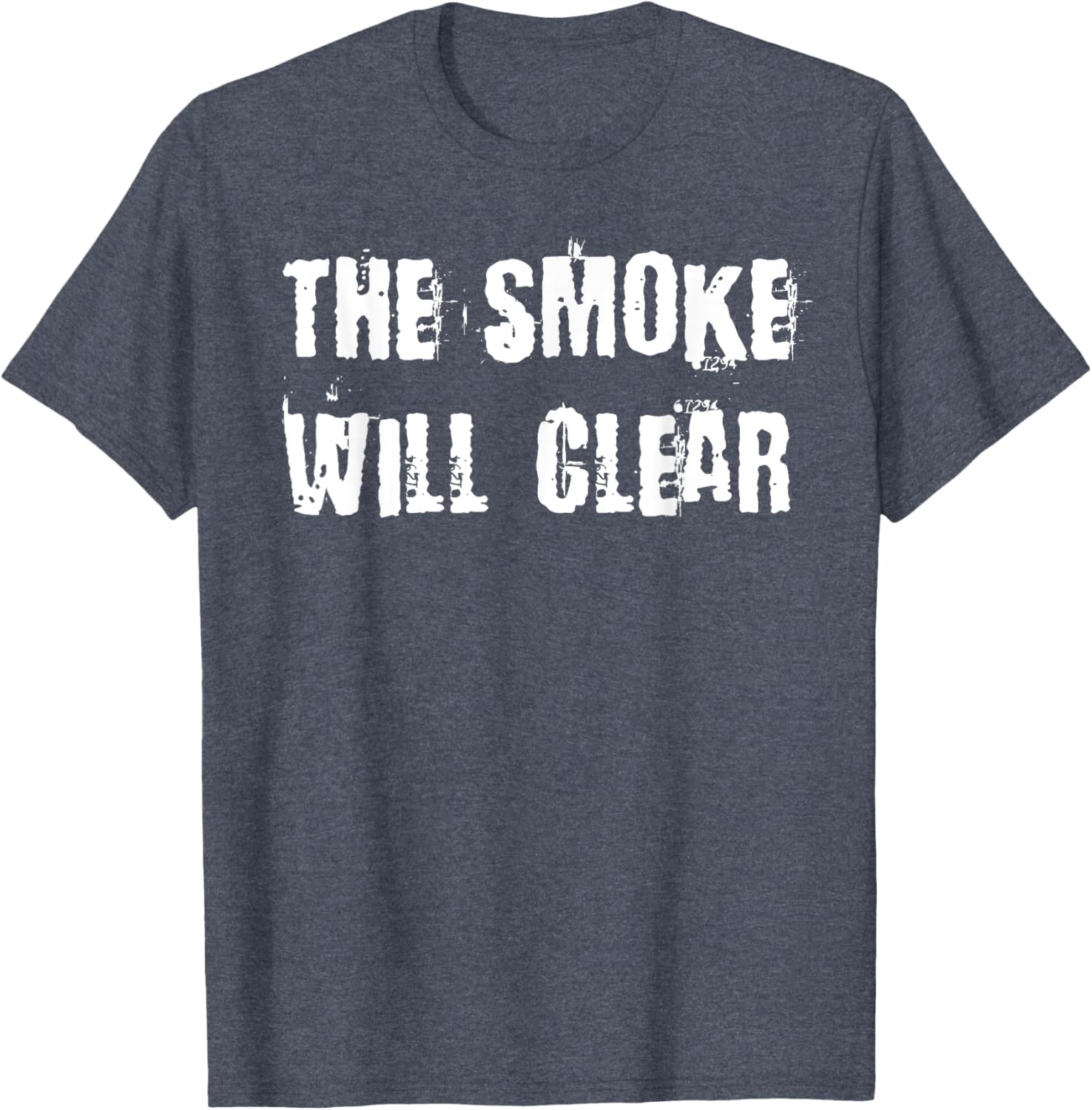 The Smoke Will Clear T-Shirt for Stylish Casual Wear and Everyday Comfort - 17