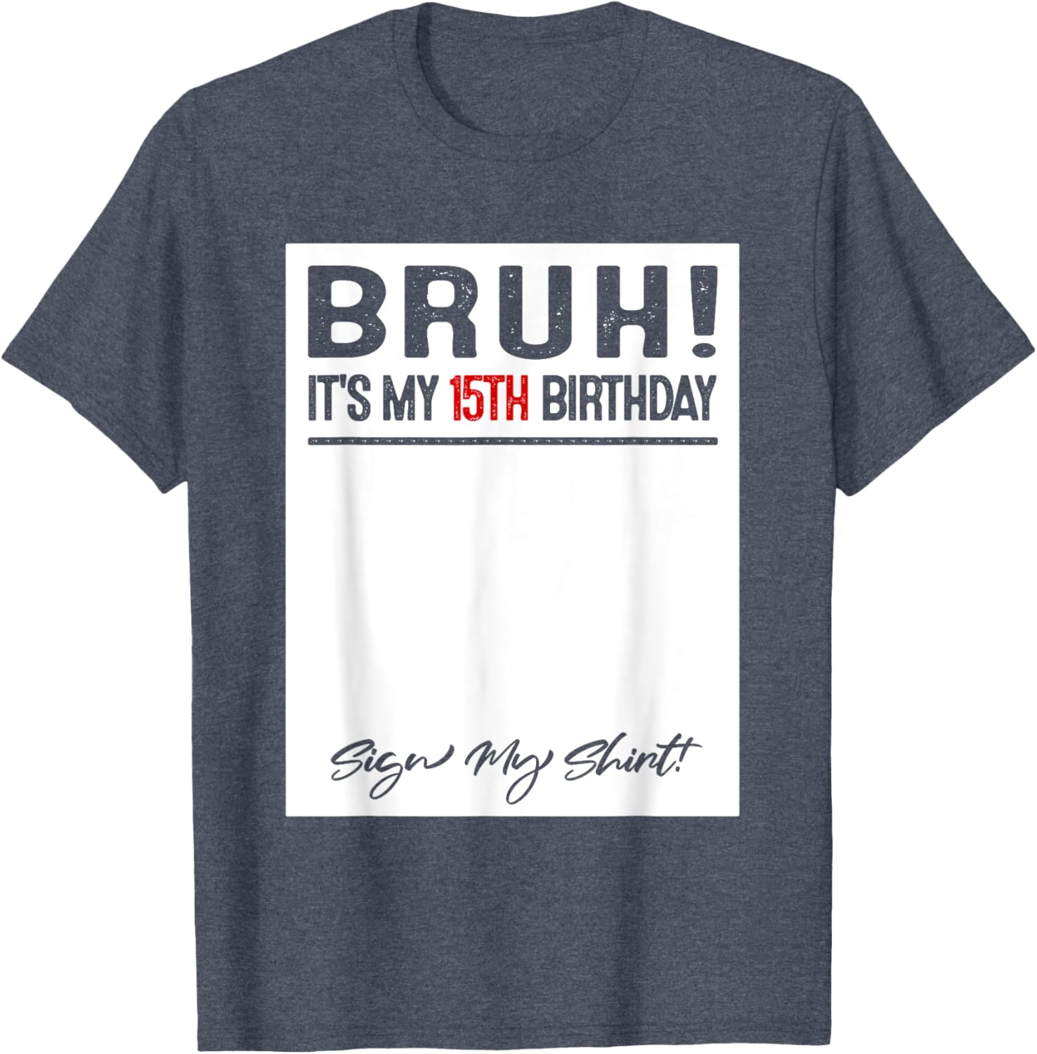 Cool 15th Birthday Sign My T-Shirt for Fun Celebrations and Photos - 10