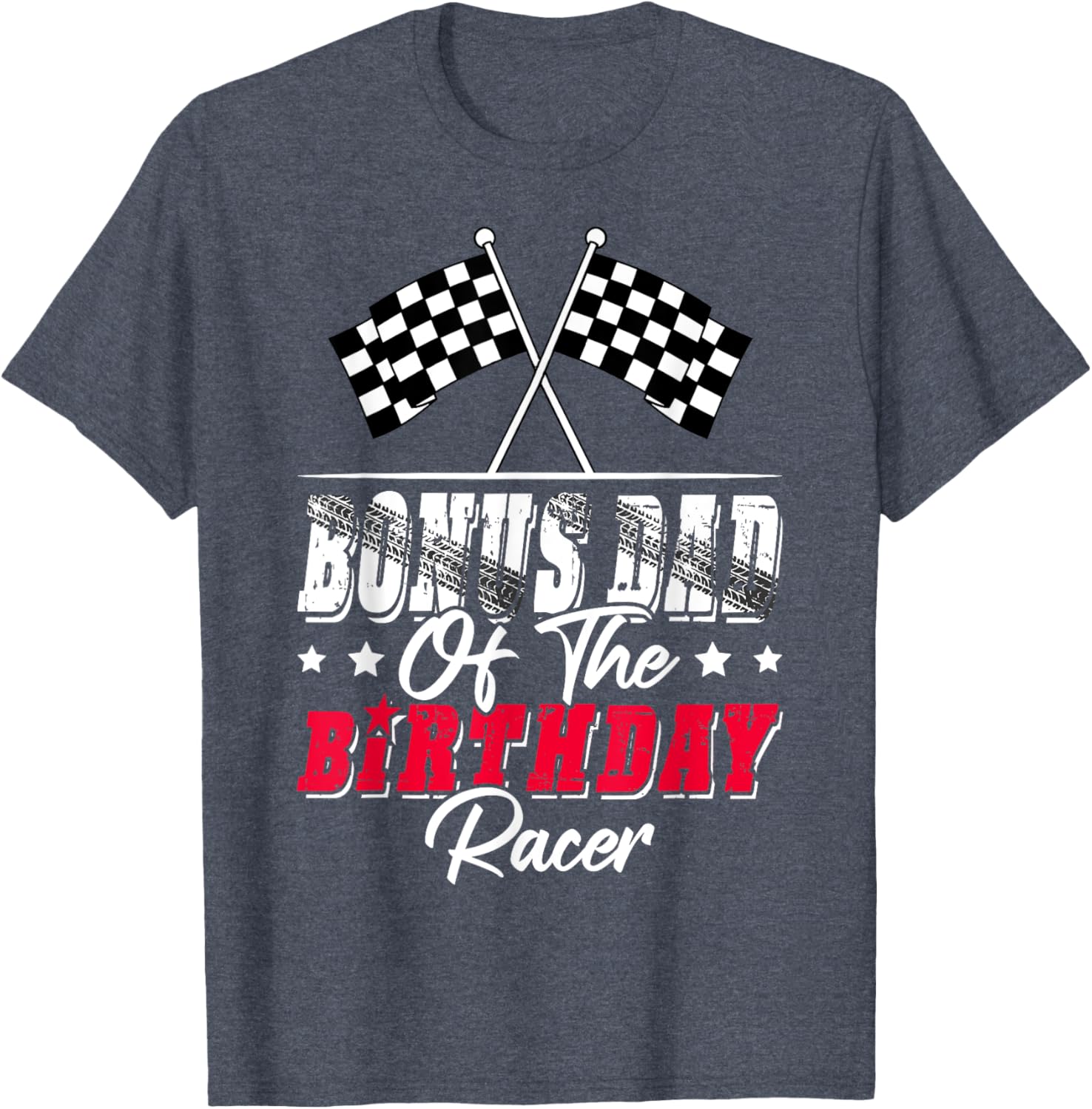Race Car Bonus Dad T-Shirt for Birthday Racer Family Fun Apparel - 3