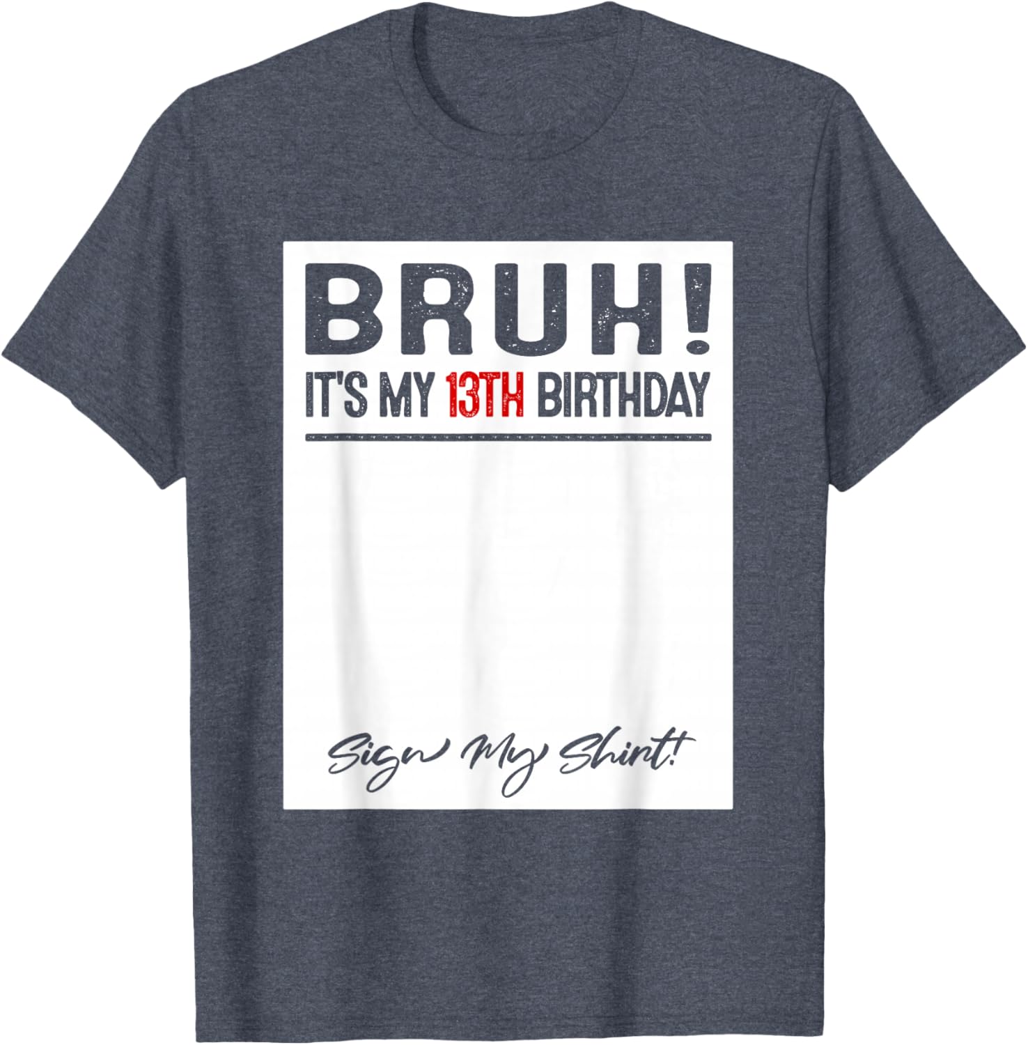 Cool 13 Year Old Birthday Sign T-Shirt for Boys and Girls Celebration - 6