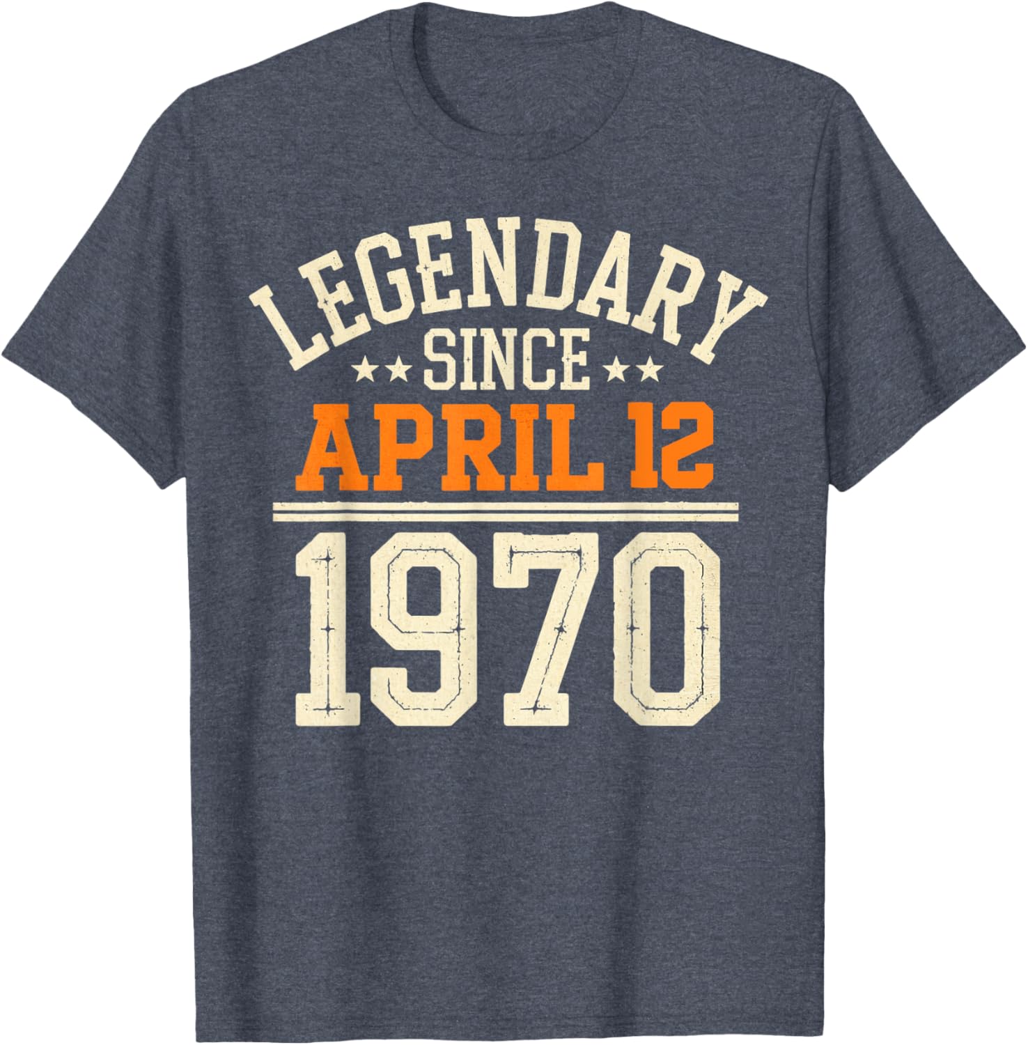 Legendary Since April 12, 1970 Funny Retro Birthday T-Shirt for Men and Women - 17