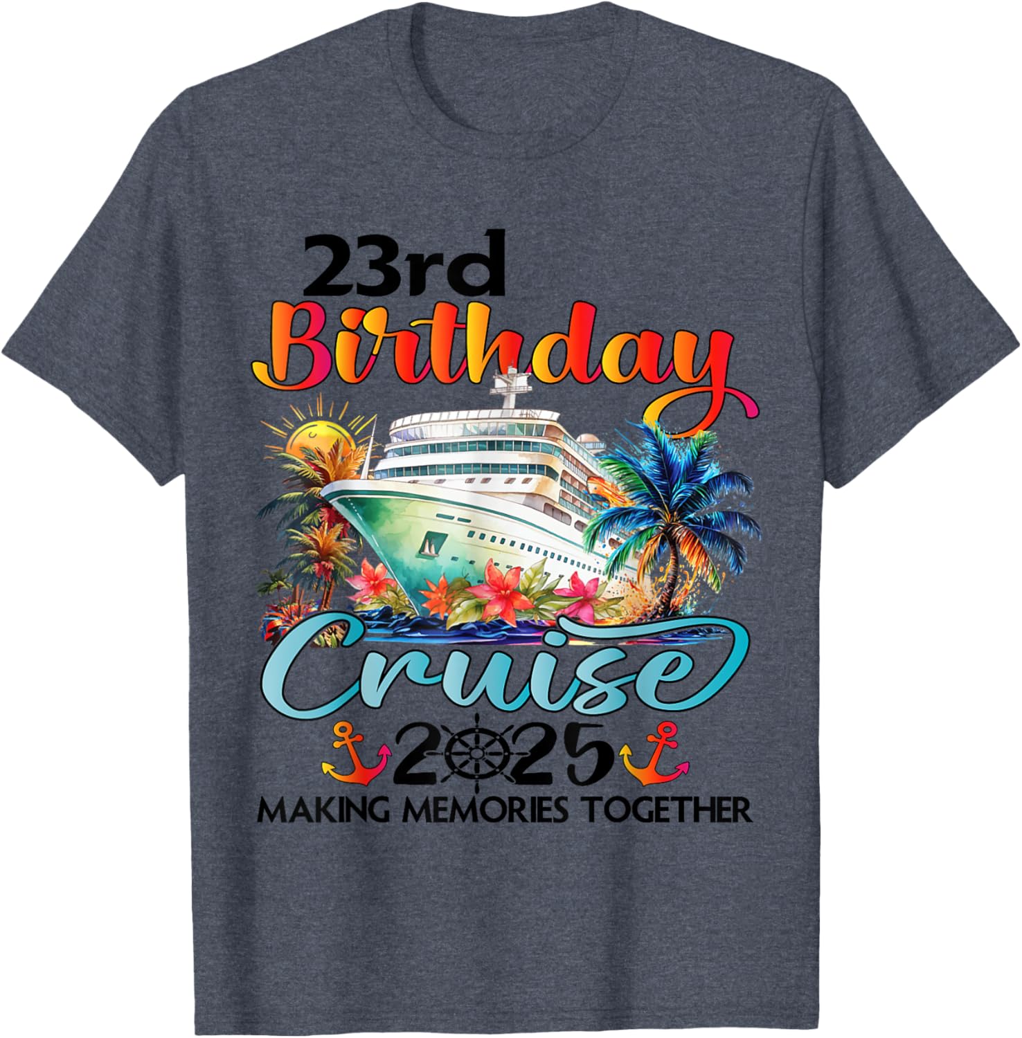 23rd Birthday Cruise T-Shirt for Family Celebration Fun at Sea - 23