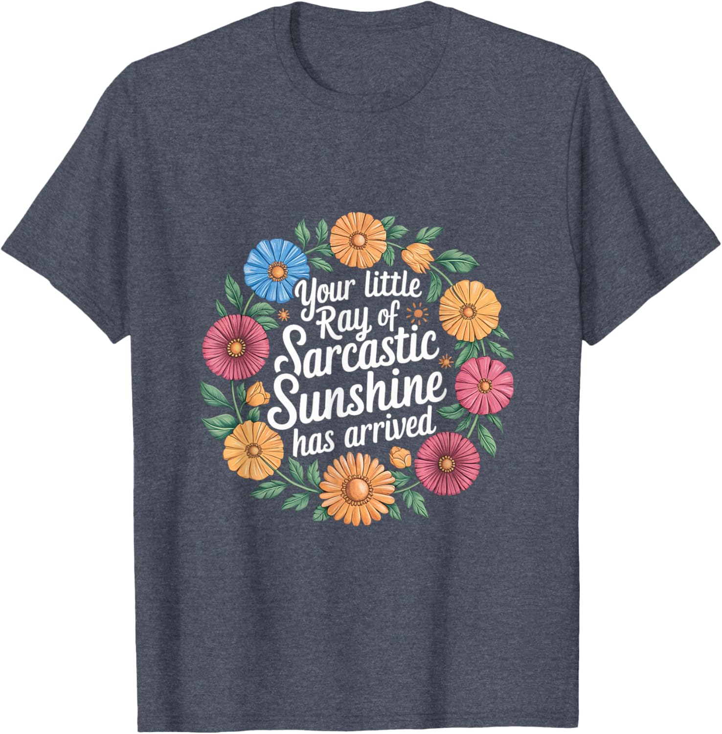 Your Little Ray of Sarcastic Sunshine T-Shirt for Fun Casual Wear - 5