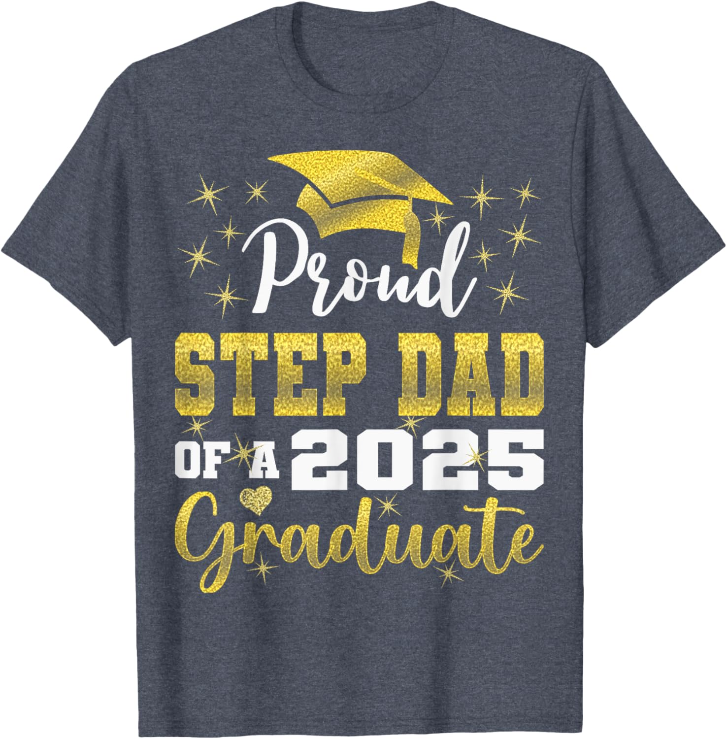 Super Proud Step Dad Graduation 2025 T-Shirt for Family Celebrations - 1
