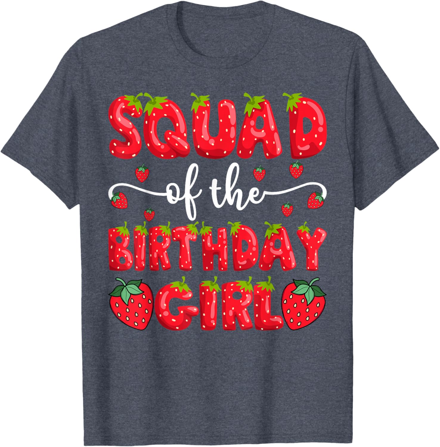 Cute Squad of the Birthday Girl Strawberry Family Matching T-Shirt - 8