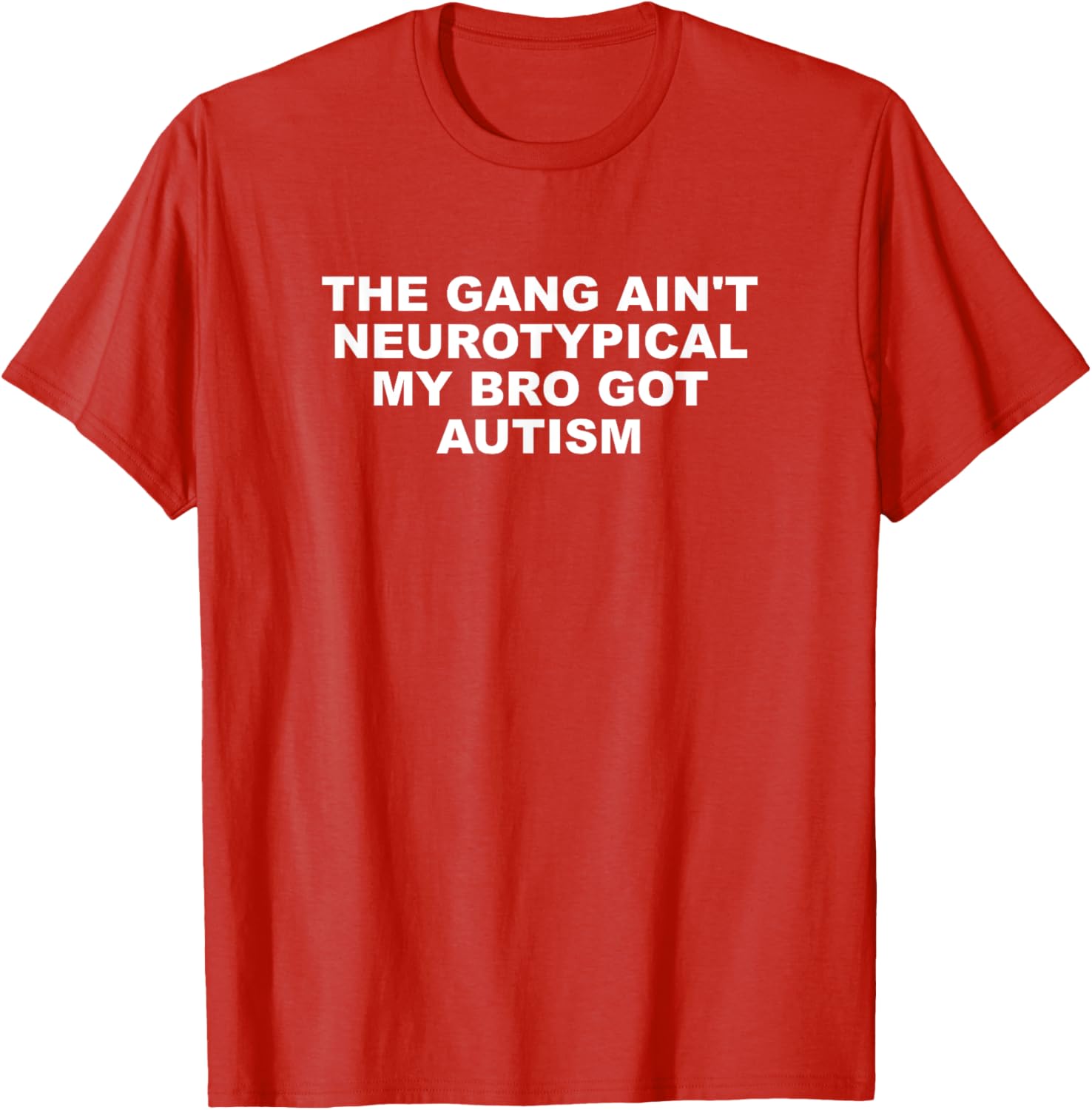 The Gang Aint Neurotypical Autism T-Shirt for Supportive Friends - 12