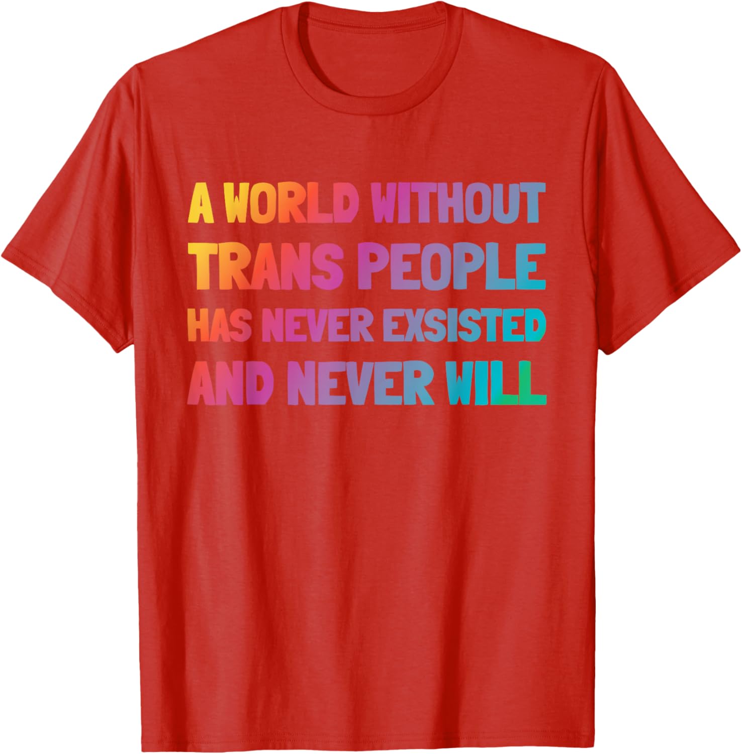 A World Without Trans People T-Shirt for Inclusion and Support - 28