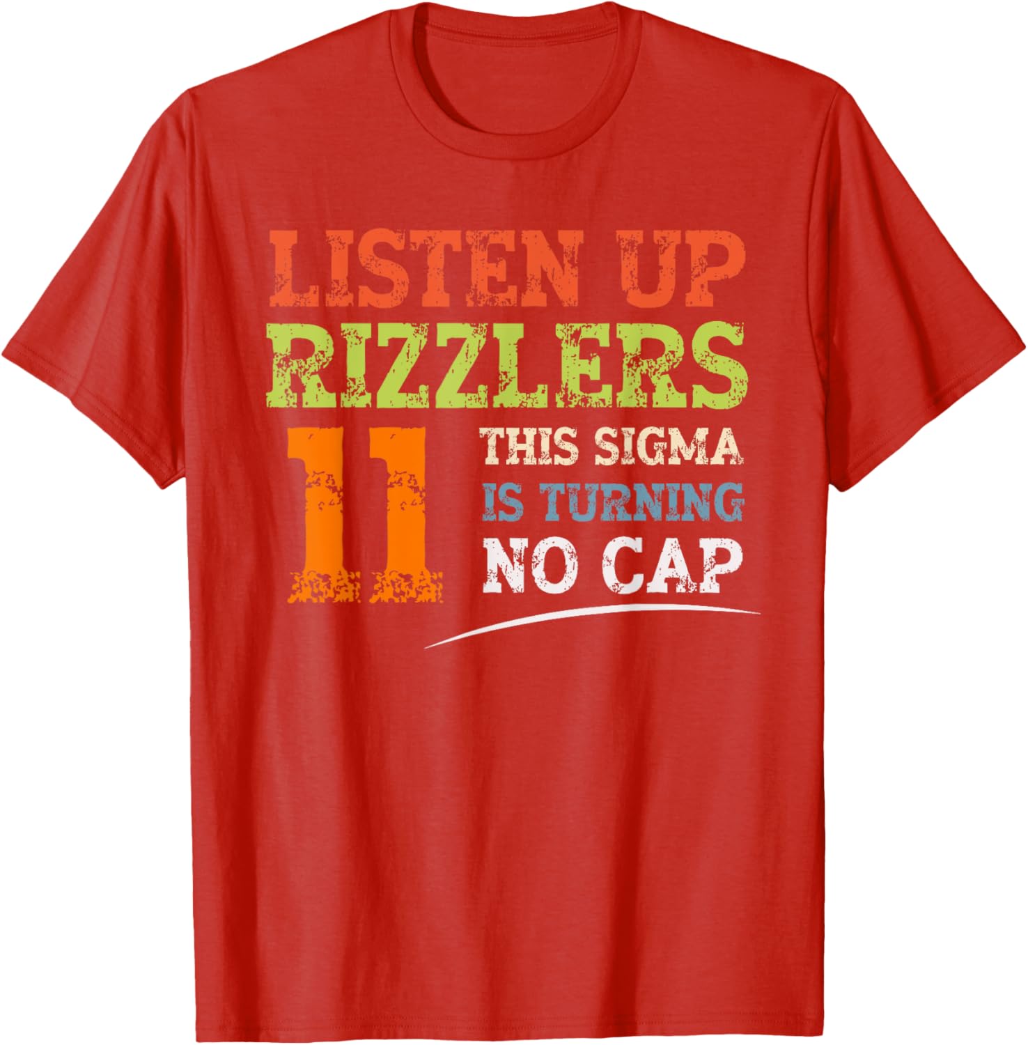 Celebrate 11th Birthday with Listen Up Rizzlers Sigma T-Shirt - 8