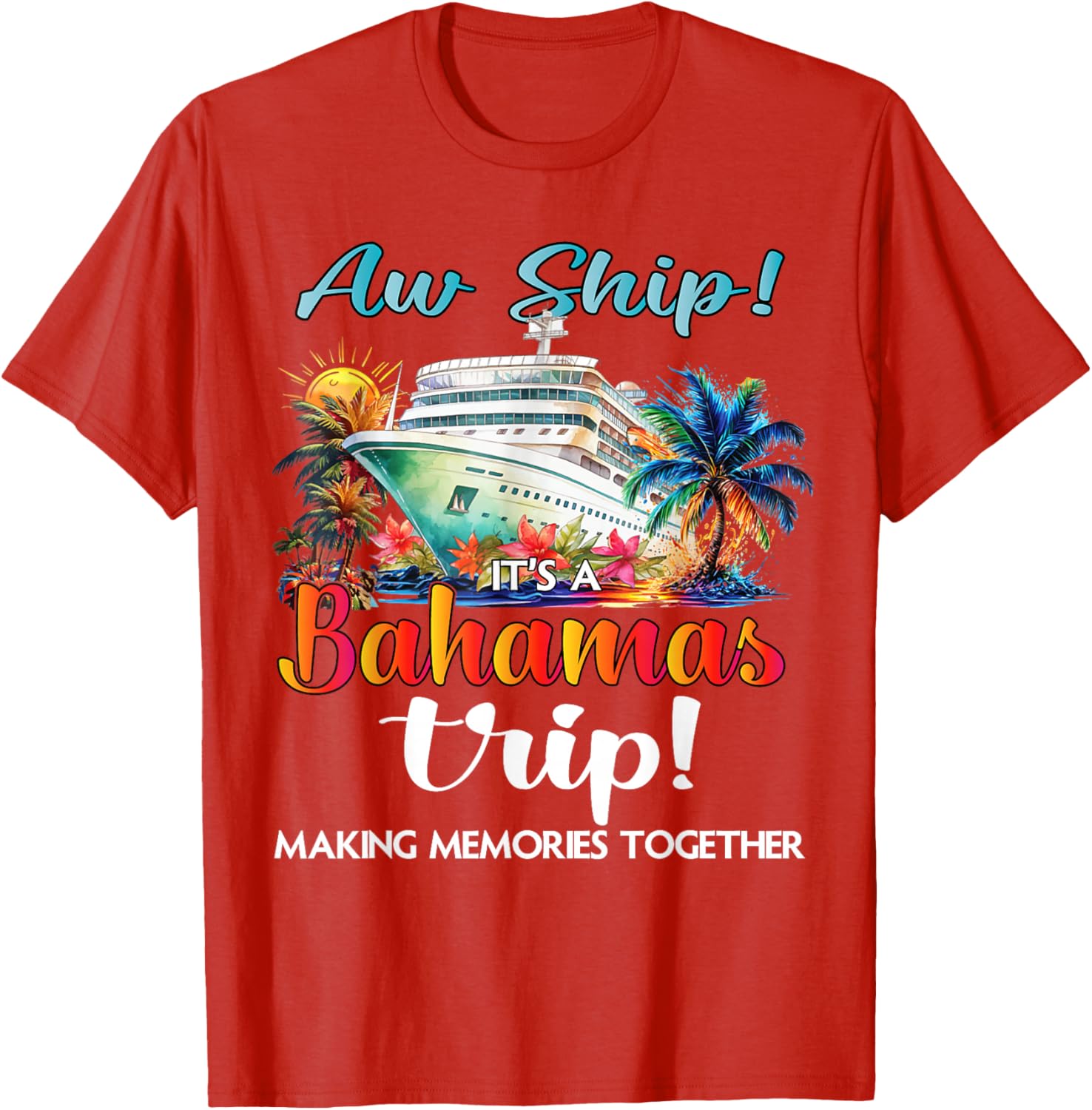 Aw Ship It's A Bahamas Trip 2025 Cruise Vacation T-Shirt for Fun Travelers - 28