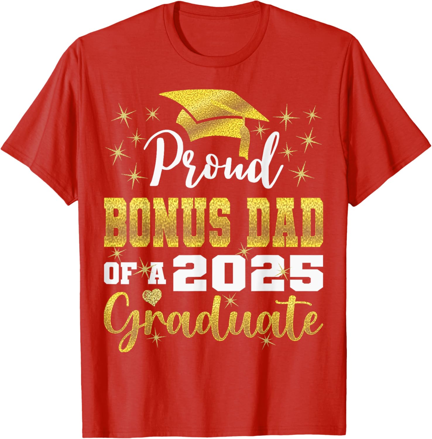 Super Proud Bonus Dad 2025 Graduate Graduation Family T-Shirt - 2