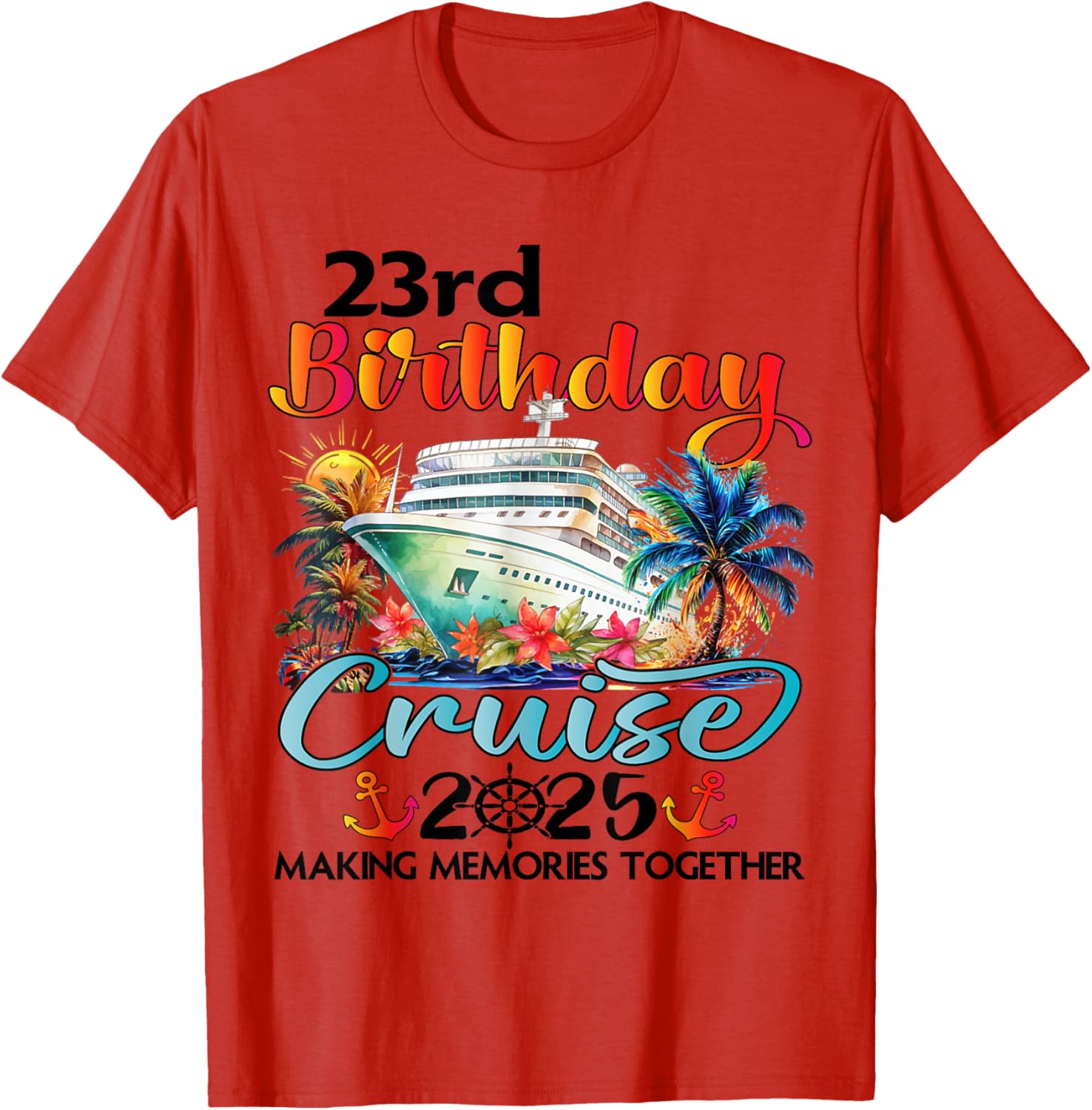 23rd Birthday Cruise T-Shirt for Family Celebration Fun at Sea - 16