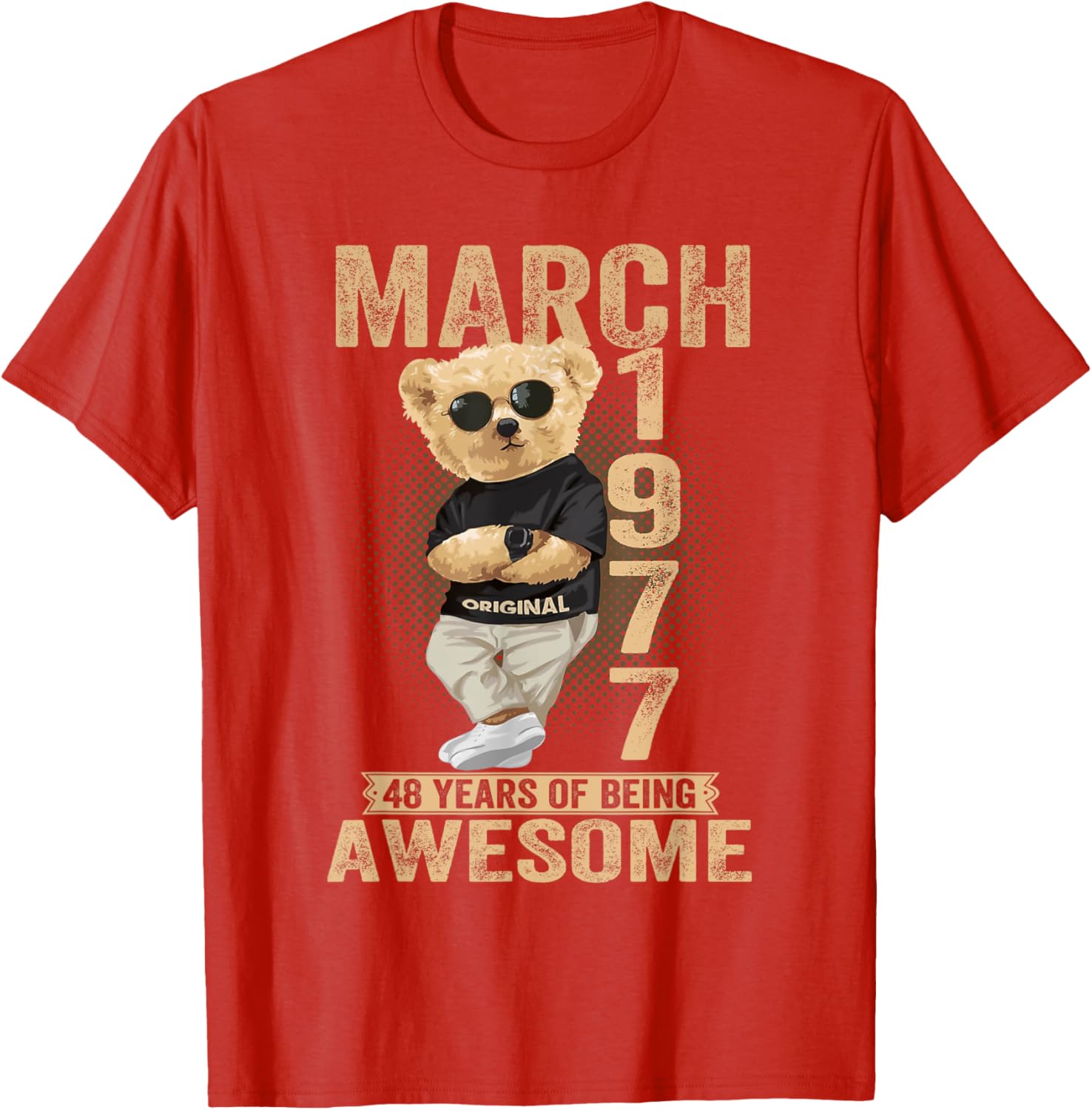 Awesome Teddy Bear T-Shirt for March 48th Birthday Celebration 1977 - 5