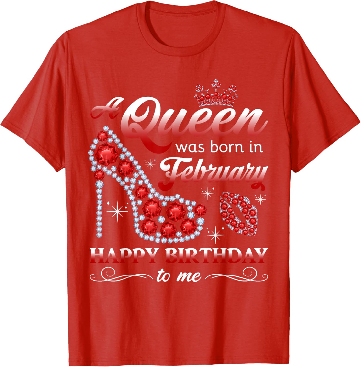 February Birthday Queen T-Shirt for Women and Girls - Celebrate in Style - 1