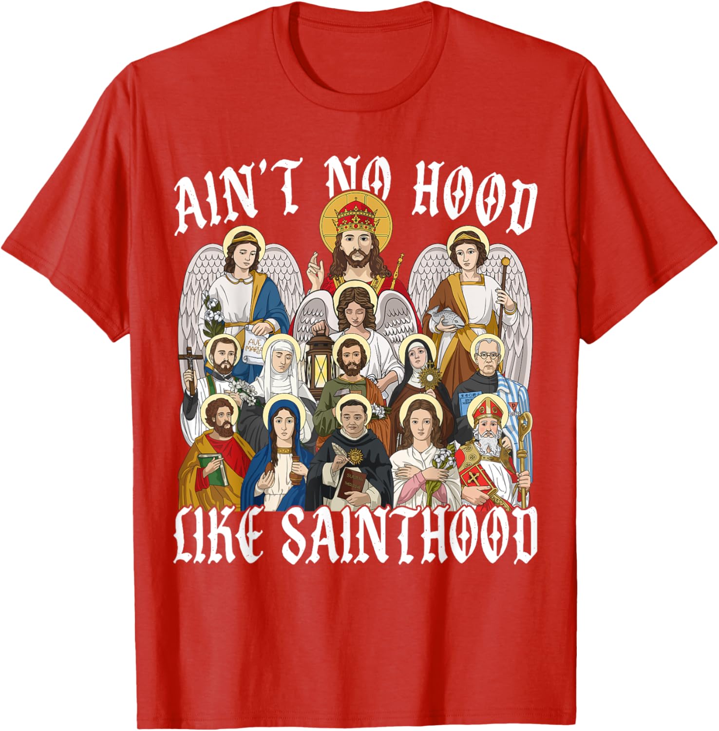 Ain't No Hood Like Sainthood Christian Saint Angel T-Shirt for Everyone - 3