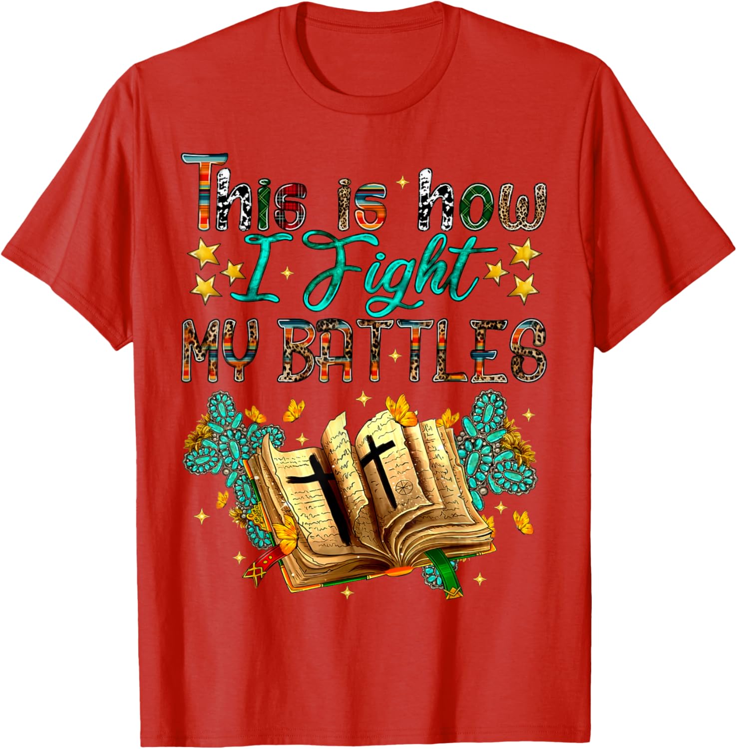 This Is How I Fight My Battles Christian Faith T-Shirt for Believers - 10