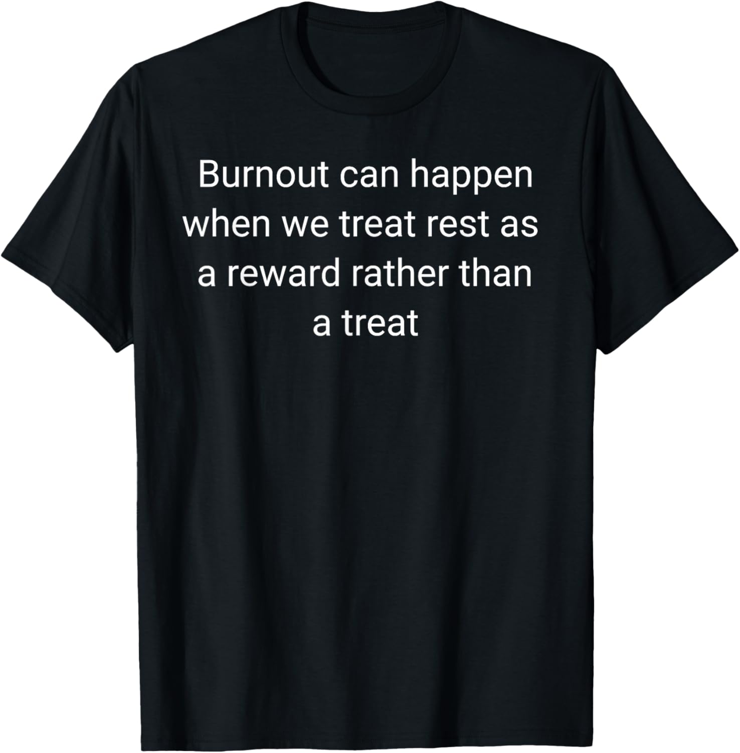 Burnout Awareness T-Shirt: Rest Isn't a Reward, It's Essential Wear - 1