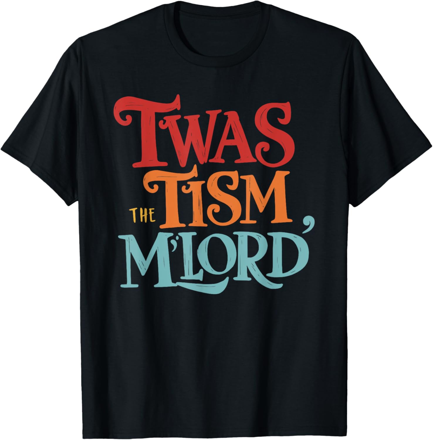 Vintage Style Twas the Tism M'Lord Black T-Shirt for Unisex Adults - 18