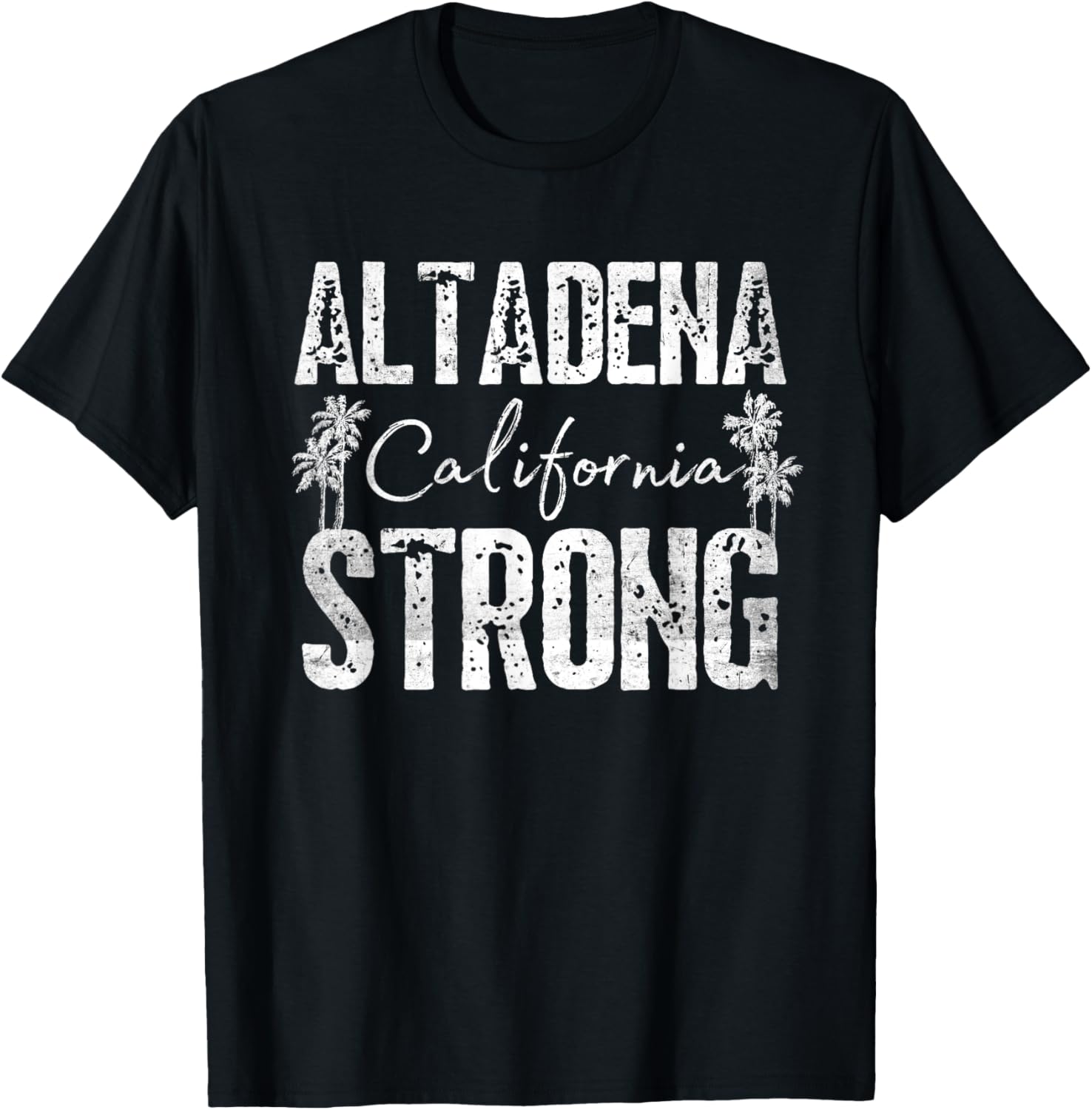 Altadena California Strong Pray for Altadena T-Shirt for Supporters - 1