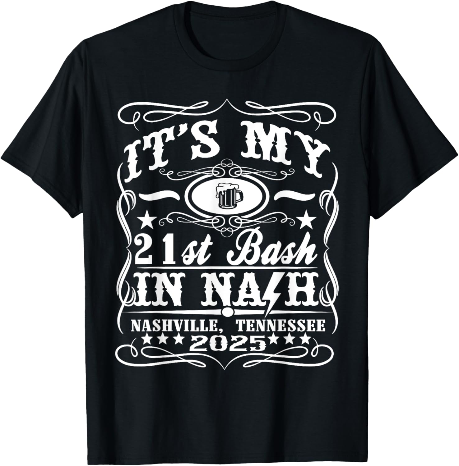 It's My Nashville 21st Birthday Beer Theme T-Shirt for Fun Celebrations - 4