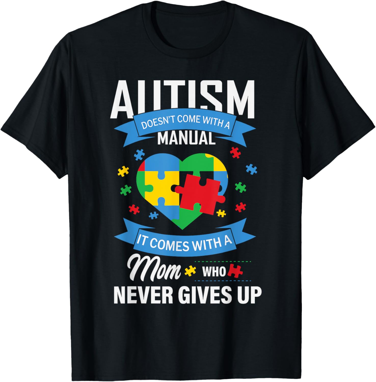Autism Awareness T-Shirt for Moms - No Manual Needed Design - 10