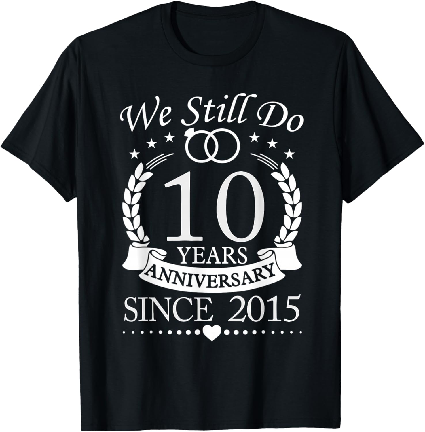 We Still Do 10th Anniversary T-Shirt Celebrating 10 Years of Love - 3