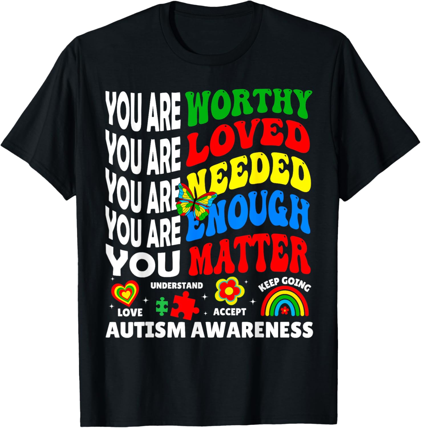 Autism Awareness Month Positive Sayings T-Shirt for Men, Women, Kids - 1